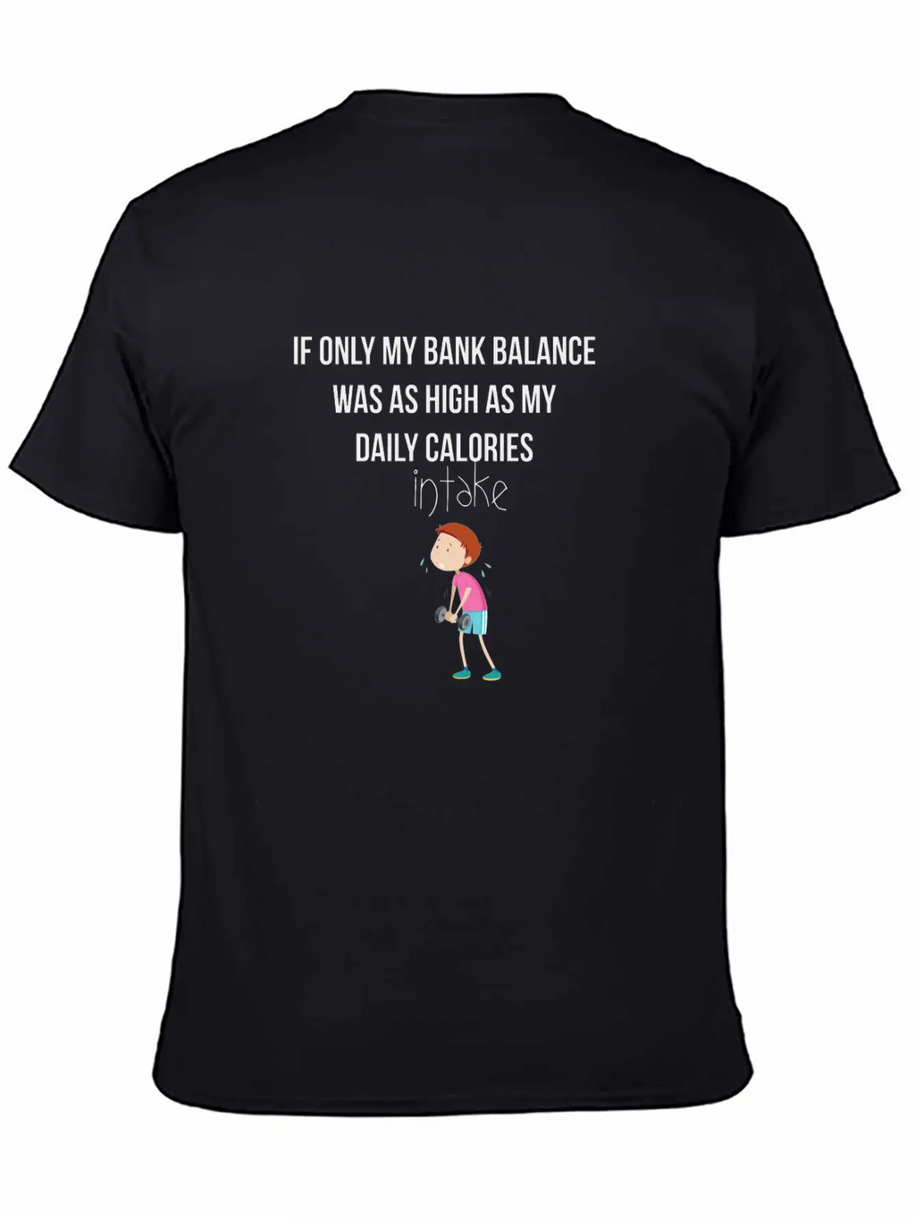 If Only My Bank Balance Was As High As My Calories Essential Cotton Tee For Daily Outfits – Unisex Style