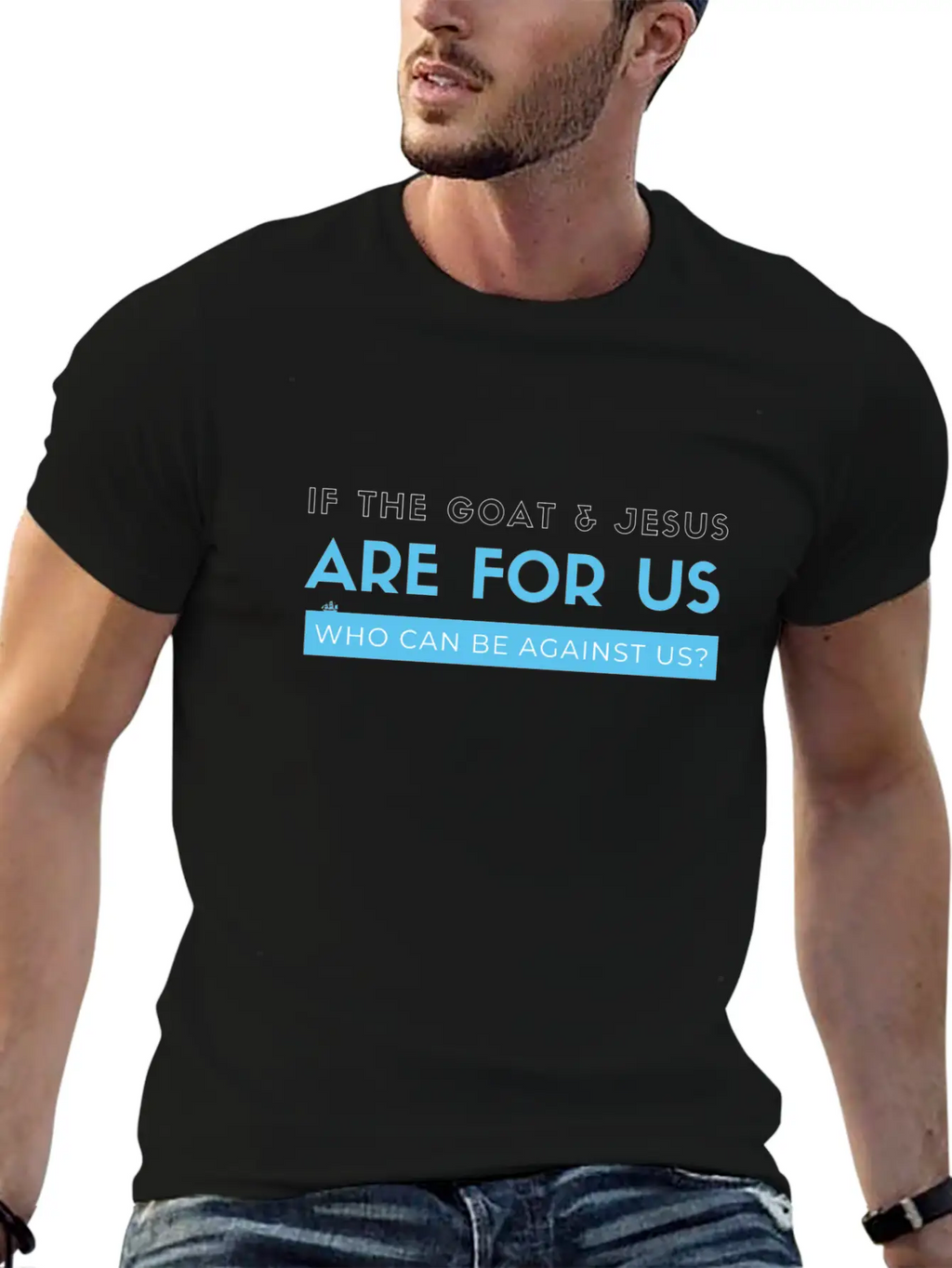 If The Goat And Jesus Are For Us, Who Can Be Again Essential Cotton Tee For Daily Outfits – Unisex Style