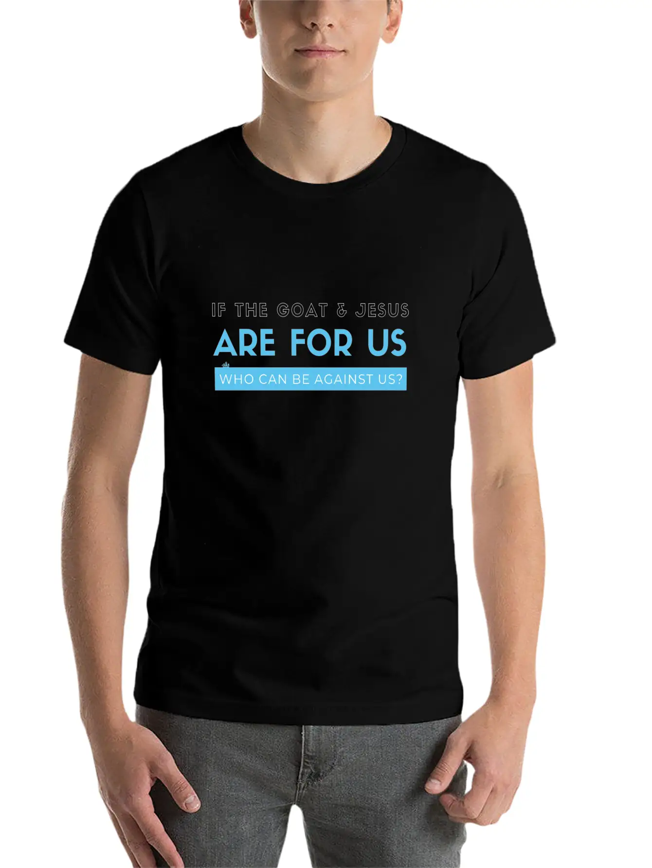 If The Goat And Jesus Are For Us, Who Can Be Again Essential Cotton Tee For Daily Outfits – Unisex Style