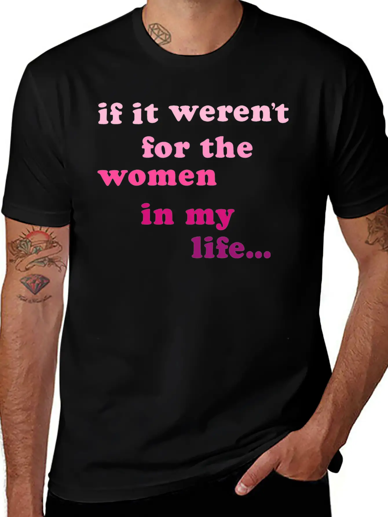 If Weren't Woman In My Life Breathable Soft Cotton T-Shirt – Timeless Casual Look
