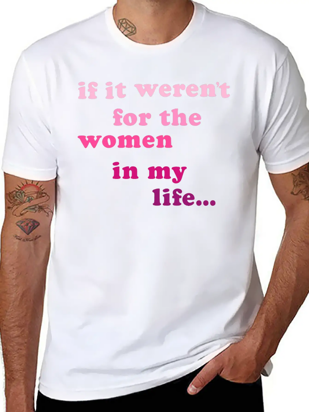 If Weren't Woman In My Life Breathable Soft Cotton T-Shirt – Timeless Casual Look