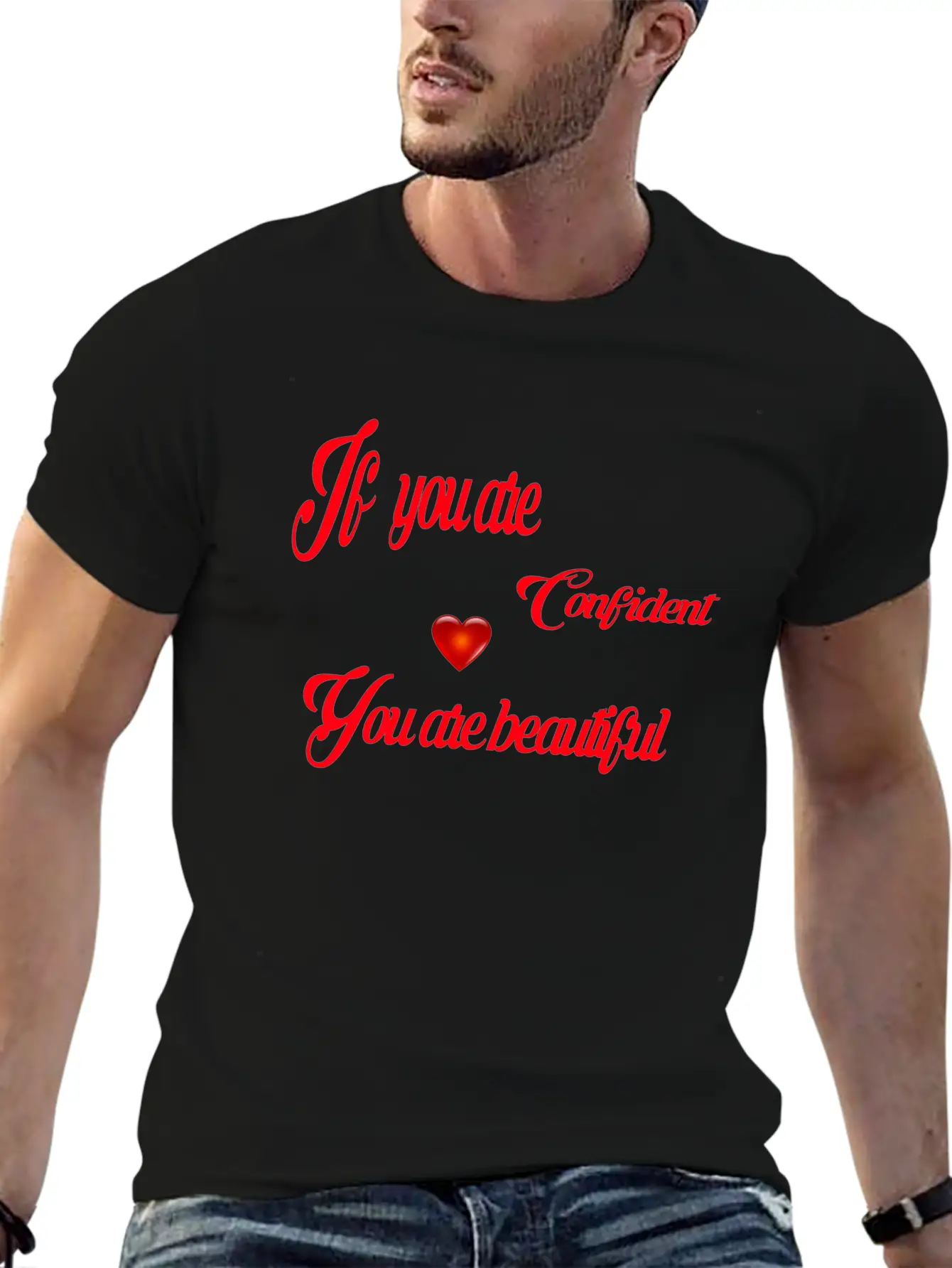 If You Are Confident You Are Beautiful Timeless Short Sleeve Tee – Comfy And Minimalist Design