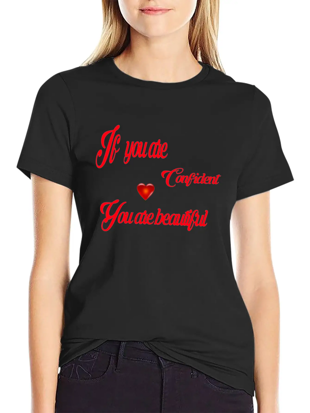 If You Are Confident You Are Beautiful Timeless Short Sleeve Tee – Comfy And Minimalist Design