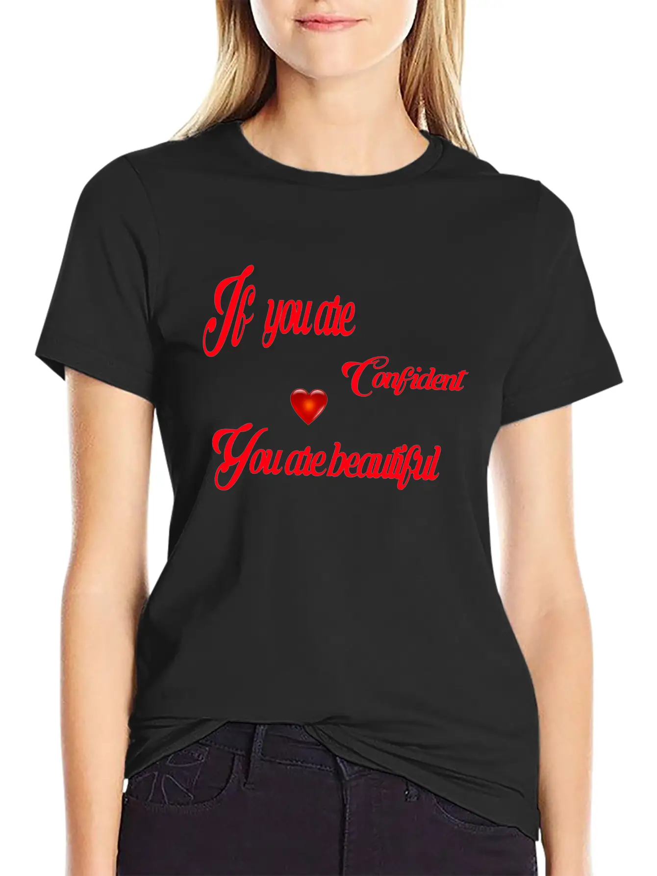 If You Are Confident You Are Beautiful Timeless Short Sleeve Tee – Comfy And Minimalist Design