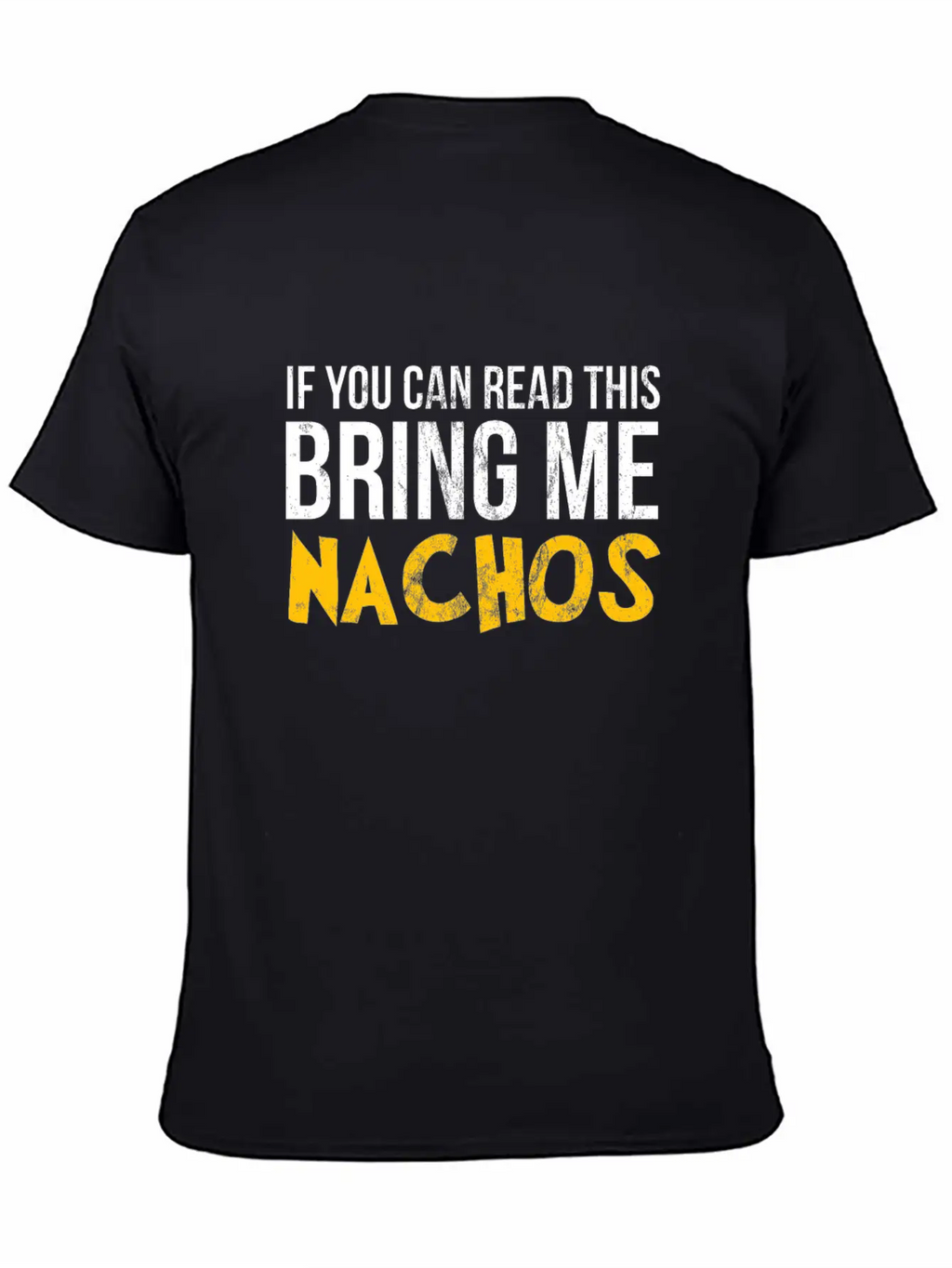 If You Can Read This Bring Me Nachos Lover Foodie Breathable Graphic T-Shirt – Perfect For Casual Days