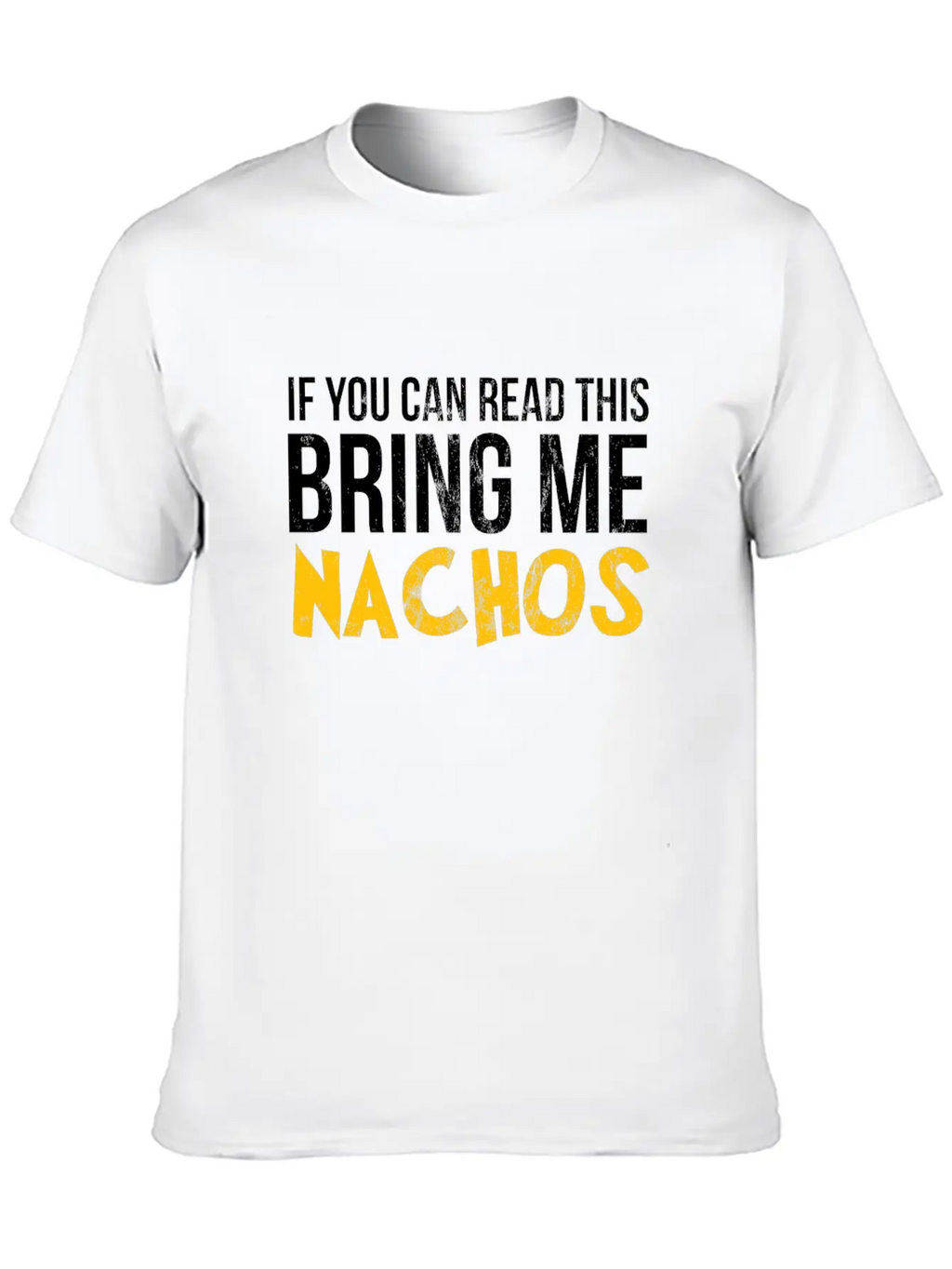 If You Can Read This Bring Me Nachos Lover Foodie Breathable Graphic T-Shirt – Perfect For Casual Days