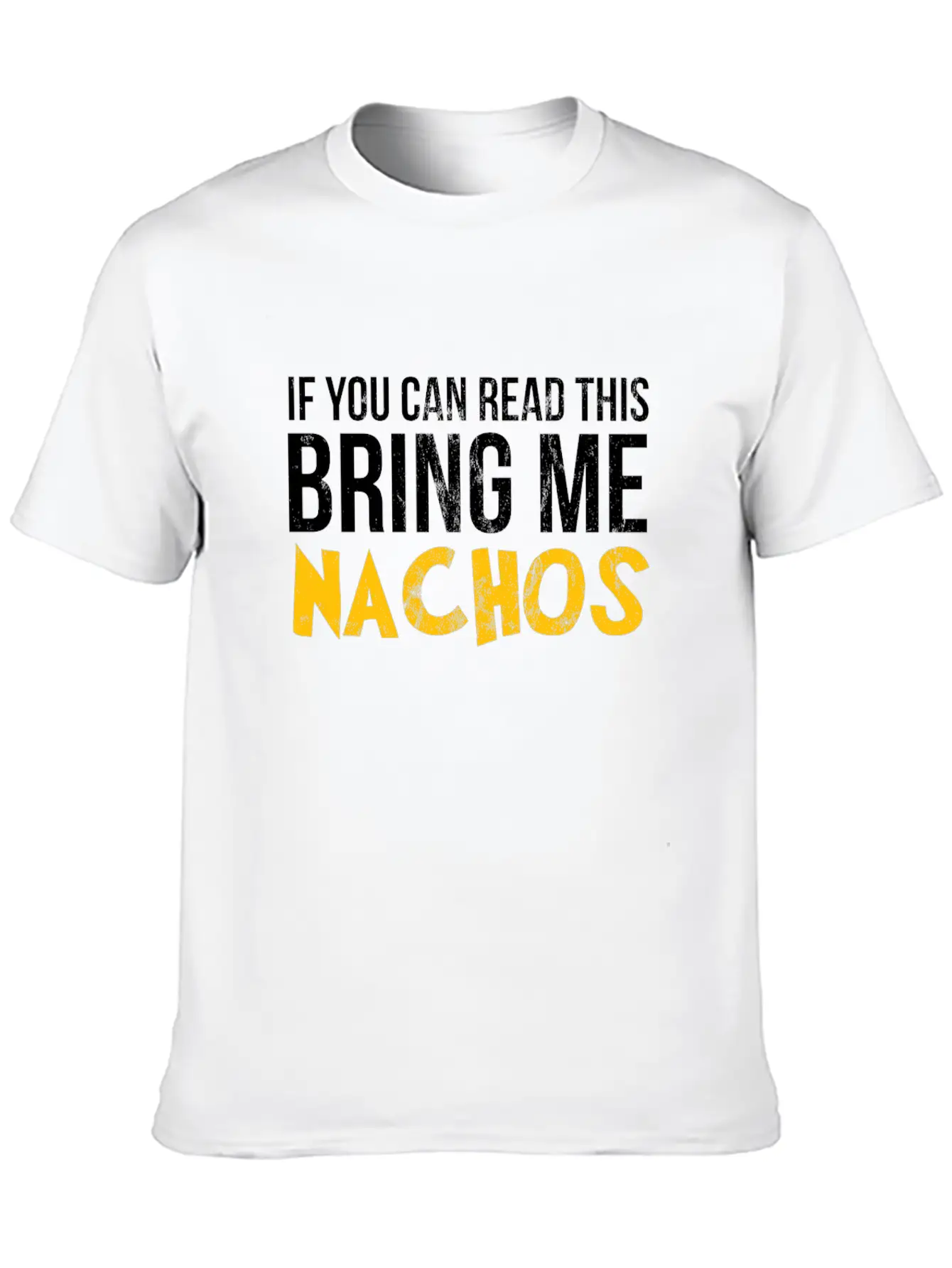 If You Can Read This Bring Me Nachos Lover Foodie Breathable Graphic T-Shirt – Perfect For Casual Days