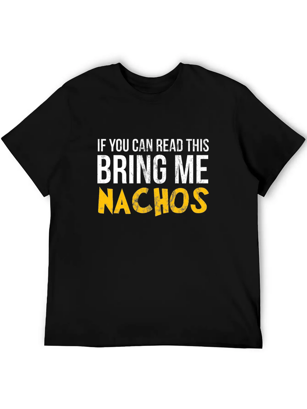 If You Can Read This Bring Me Nachos Lover Foodie Breathable Graphic T-Shirt – Perfect For Casual Days