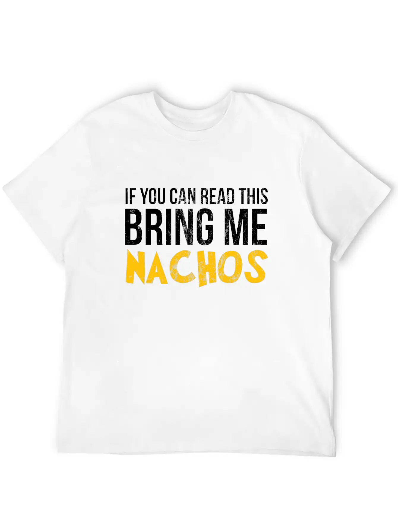 If You Can Read This Bring Me Nachos Lover Foodie Breathable Graphic T-Shirt – Perfect For Casual Days