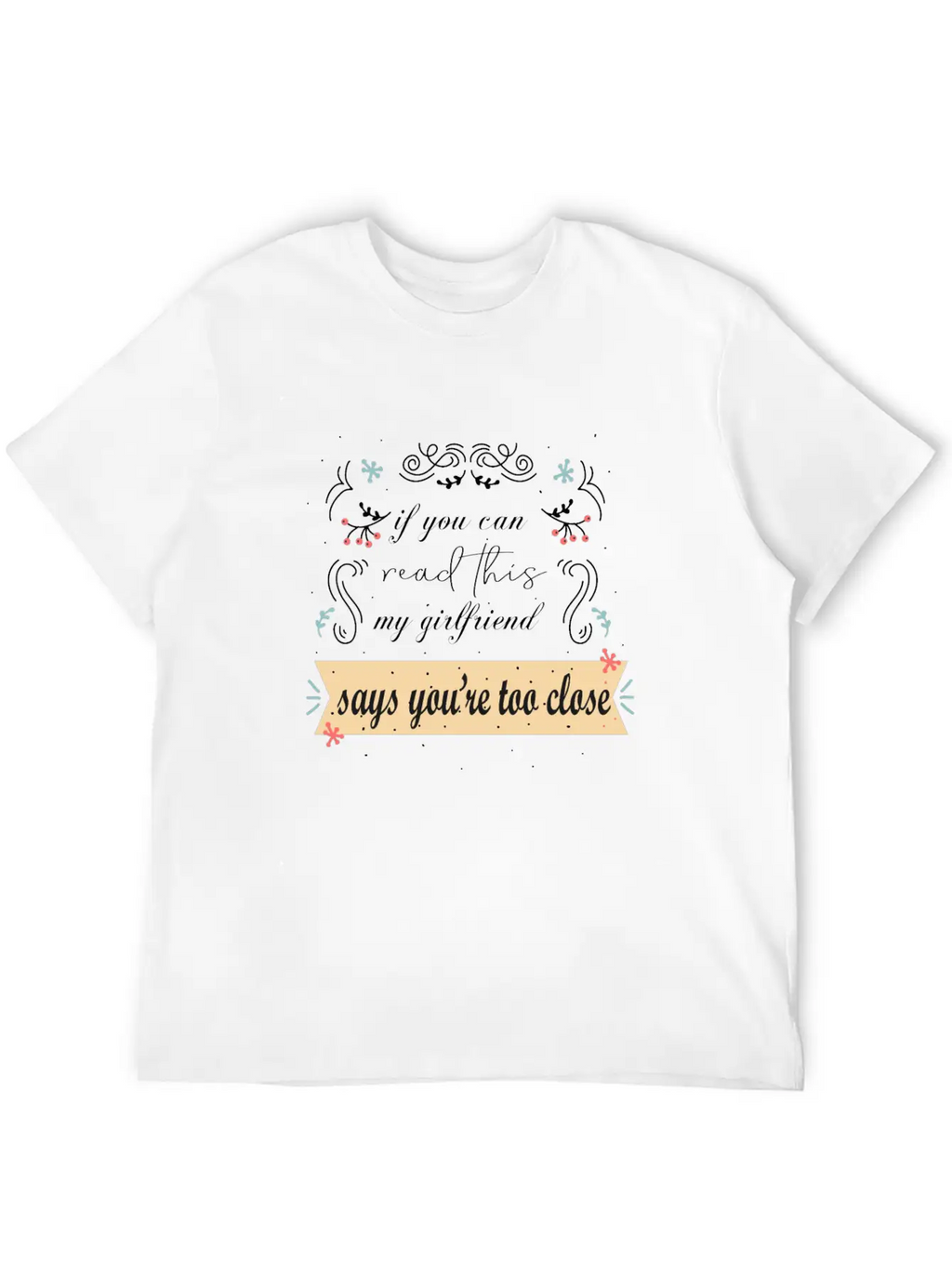 If You Can Read This Relationship Status Jealousy Stylish Everyday T-Shirt – Unisex Basic Cotton Tee