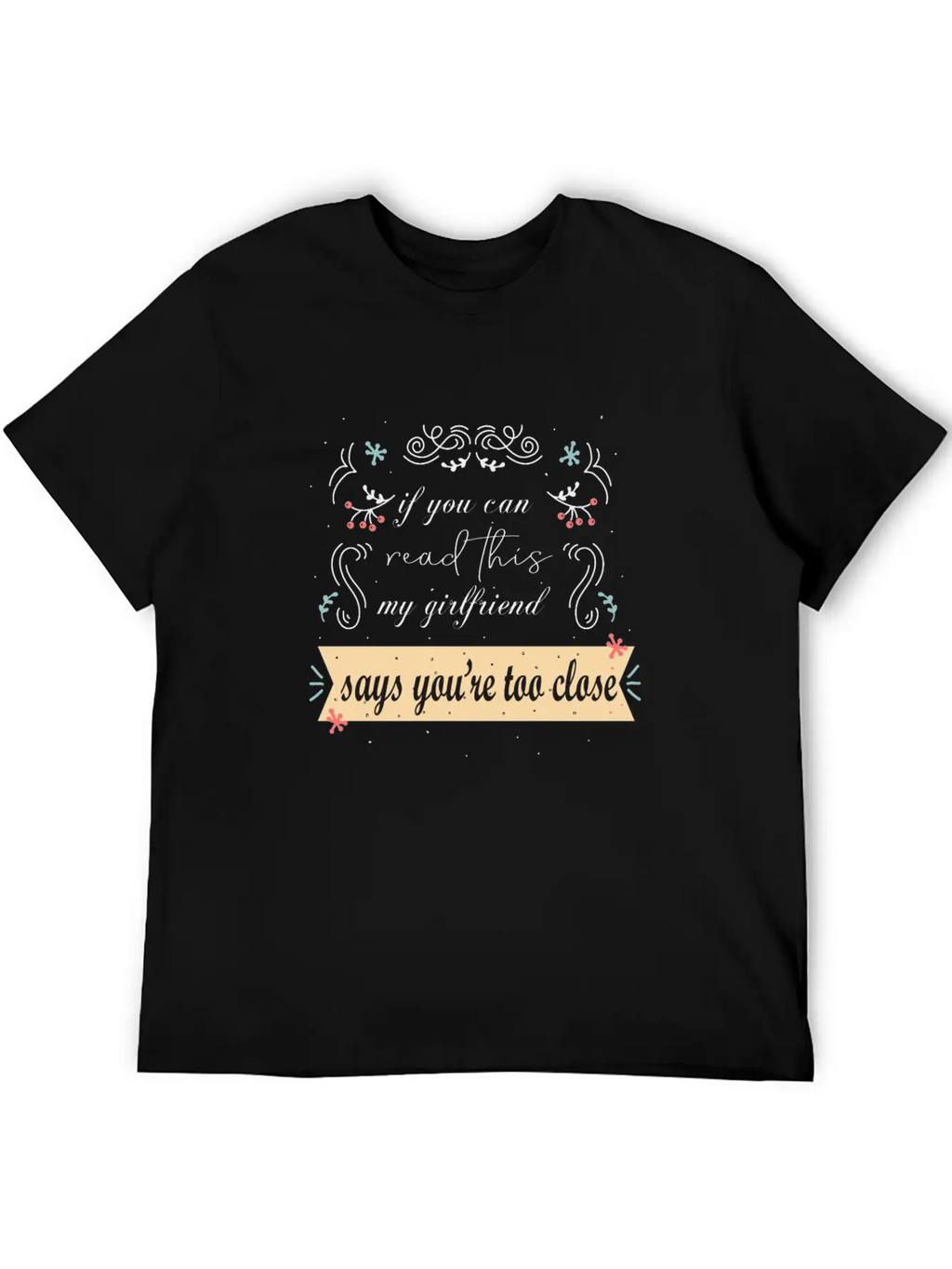 If You Can Read This Relationship Status Jealousy Stylish Everyday T-Shirt – Unisex Basic Cotton Tee