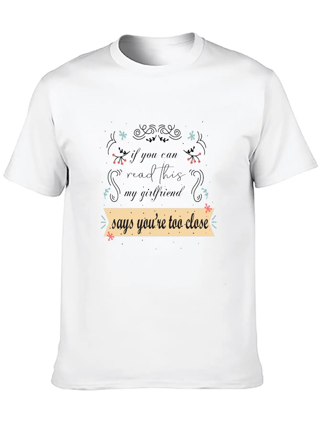 If You Can Read This Relationship Status Jealousy Stylish Everyday T-Shirt – Unisex Basic Cotton Tee