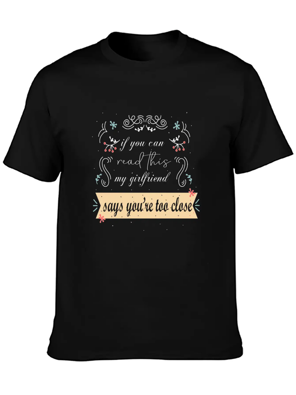 If You Can Read This Relationship Status Jealousy Stylish Everyday T-Shirt – Unisex Basic Cotton Tee