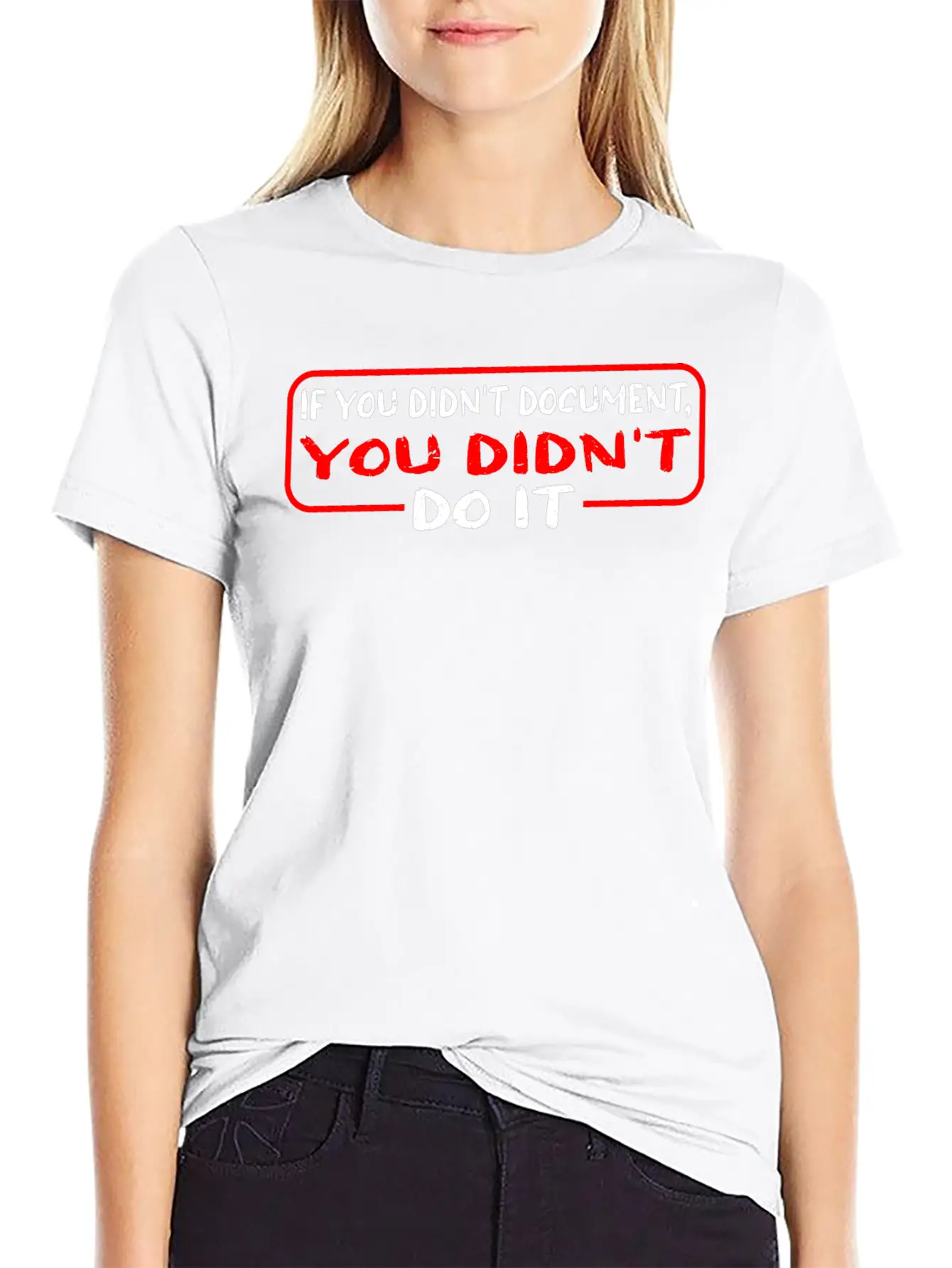 If You Didn't Document, You Didn't Do It 3 Timeless Short Sleeve Tee – Comfy And Minimalist Design