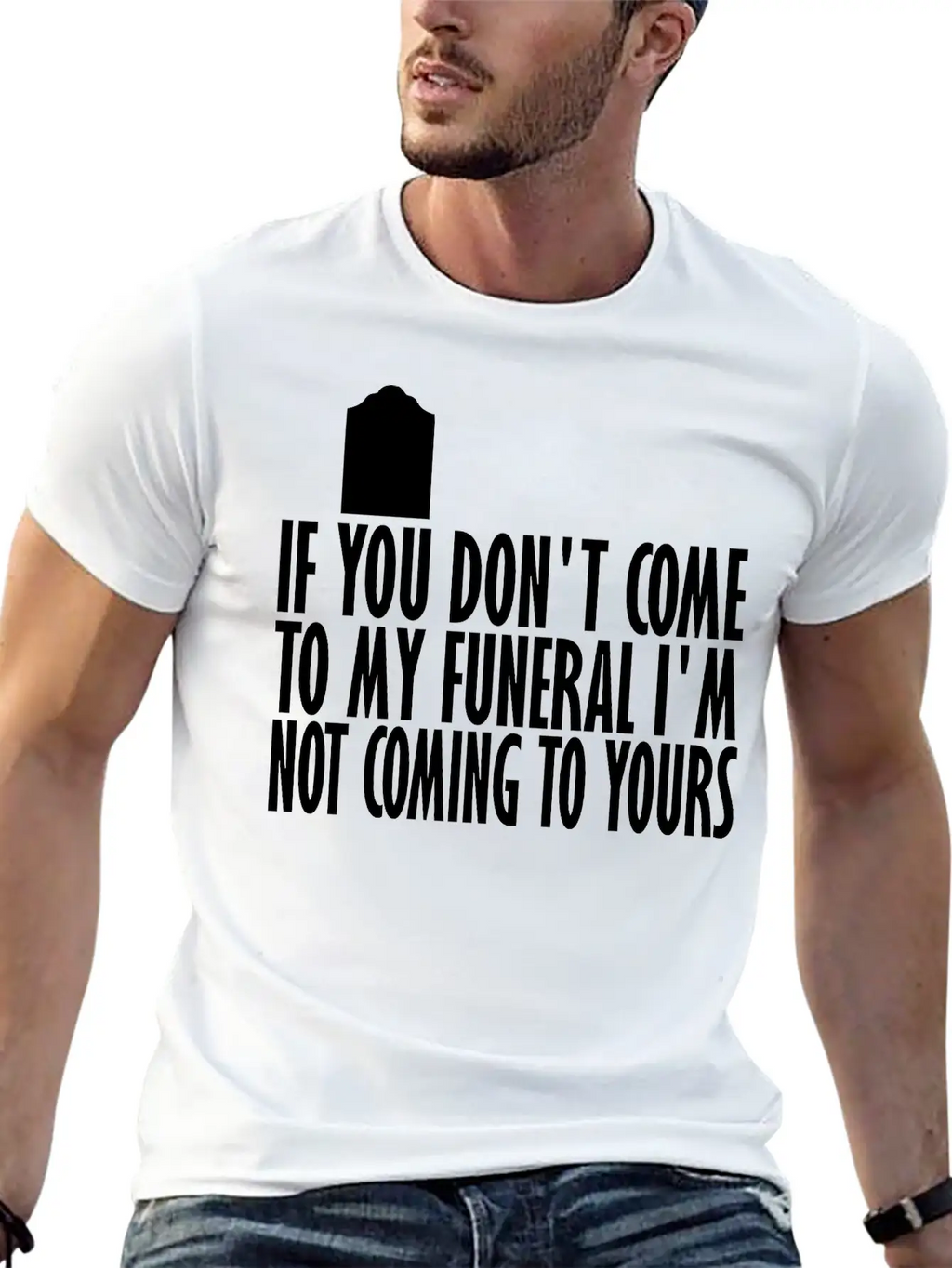 If You Dont Come To My Breathable Graphic T-Shirt – Perfect For Casual Days