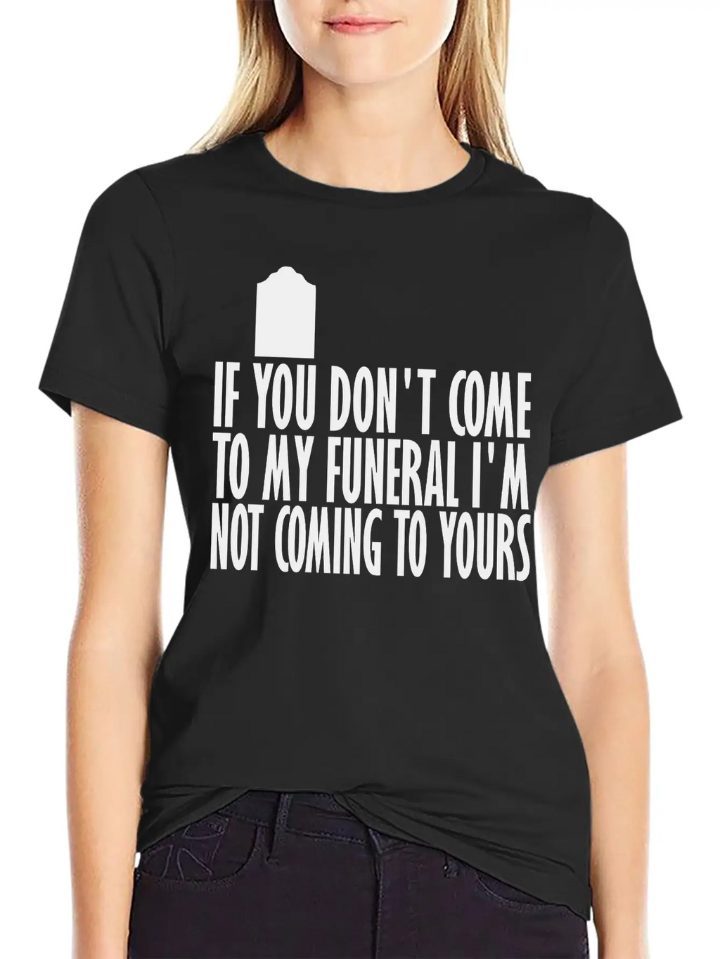 If You Dont Come To My Breathable Graphic T-Shirt – Perfect For Casual Days