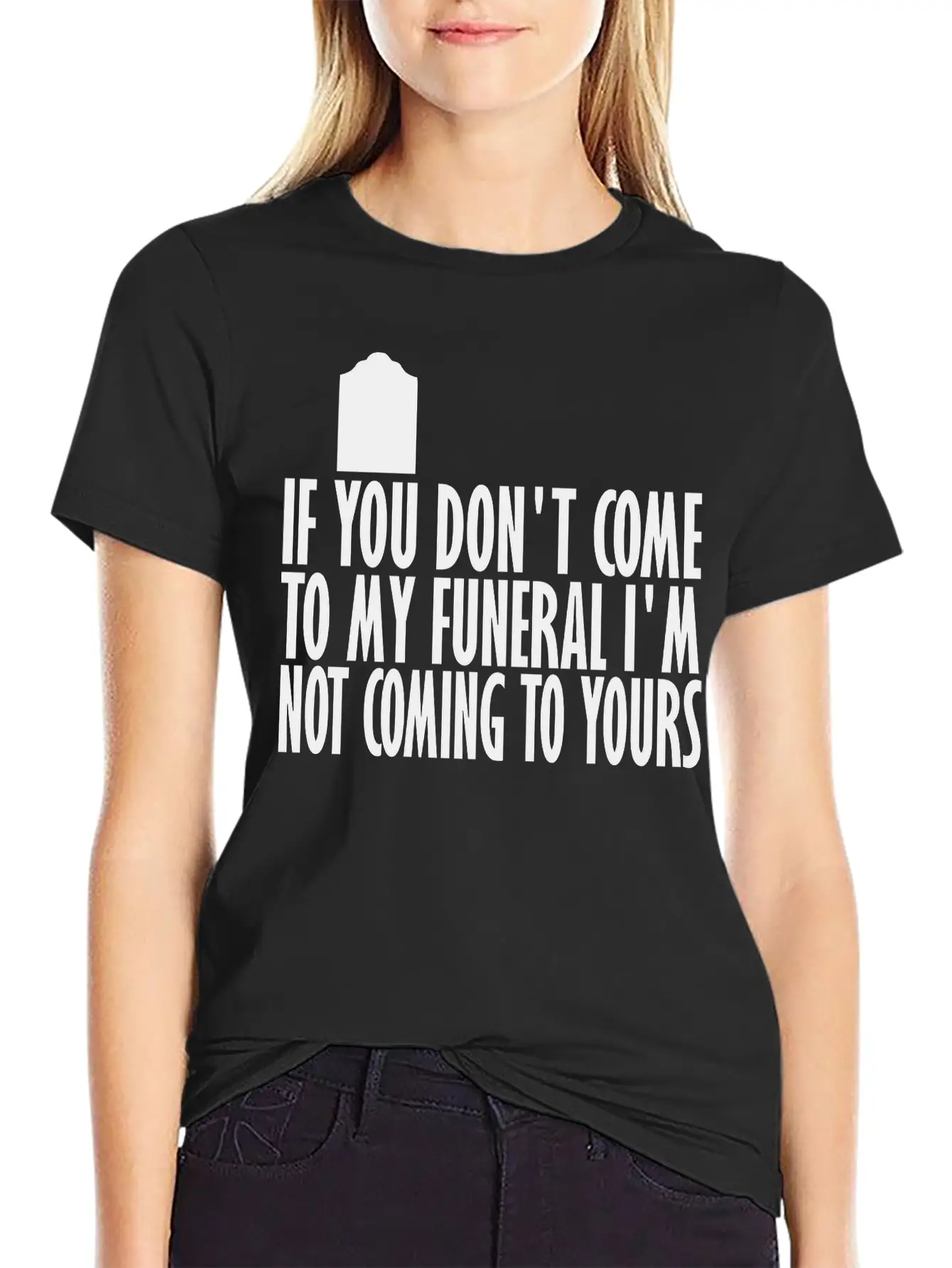 If You Dont Come To My Breathable Graphic T-Shirt – Perfect For Casual Days