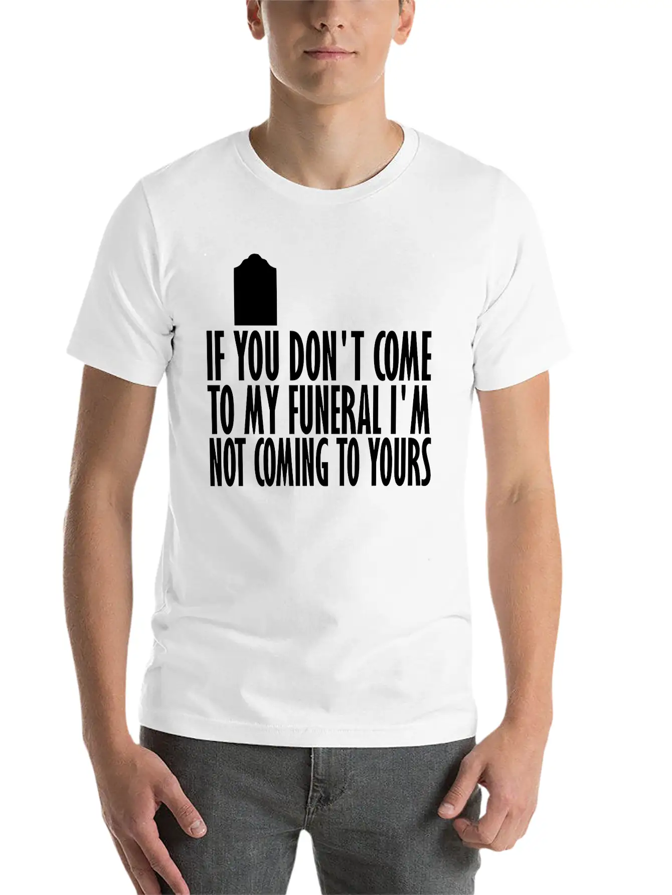 If You Dont Come To My Breathable Graphic T-Shirt – Perfect For Casual Days