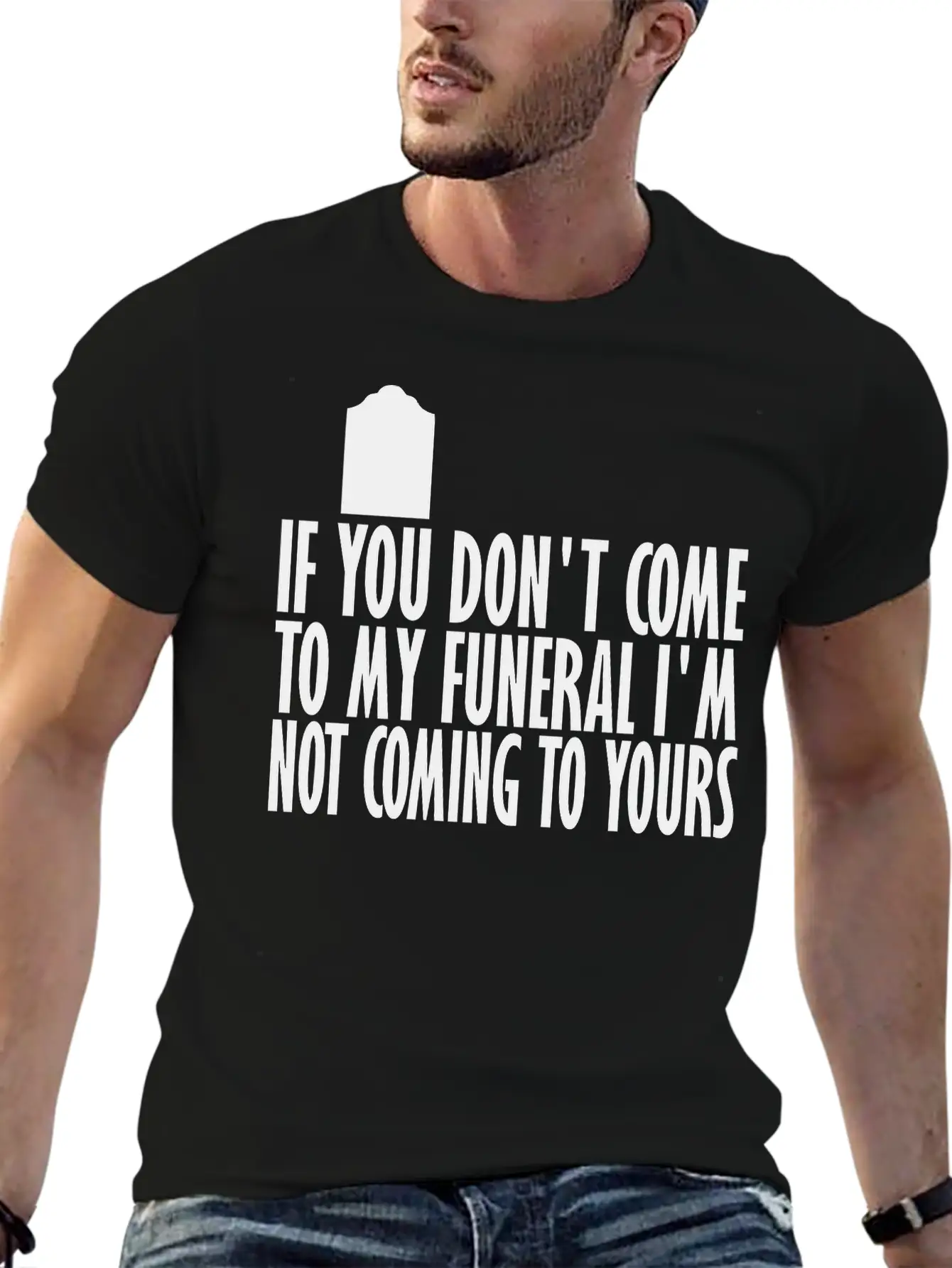 If You Dont Come To My Breathable Graphic T-Shirt – Perfect For Casual Days