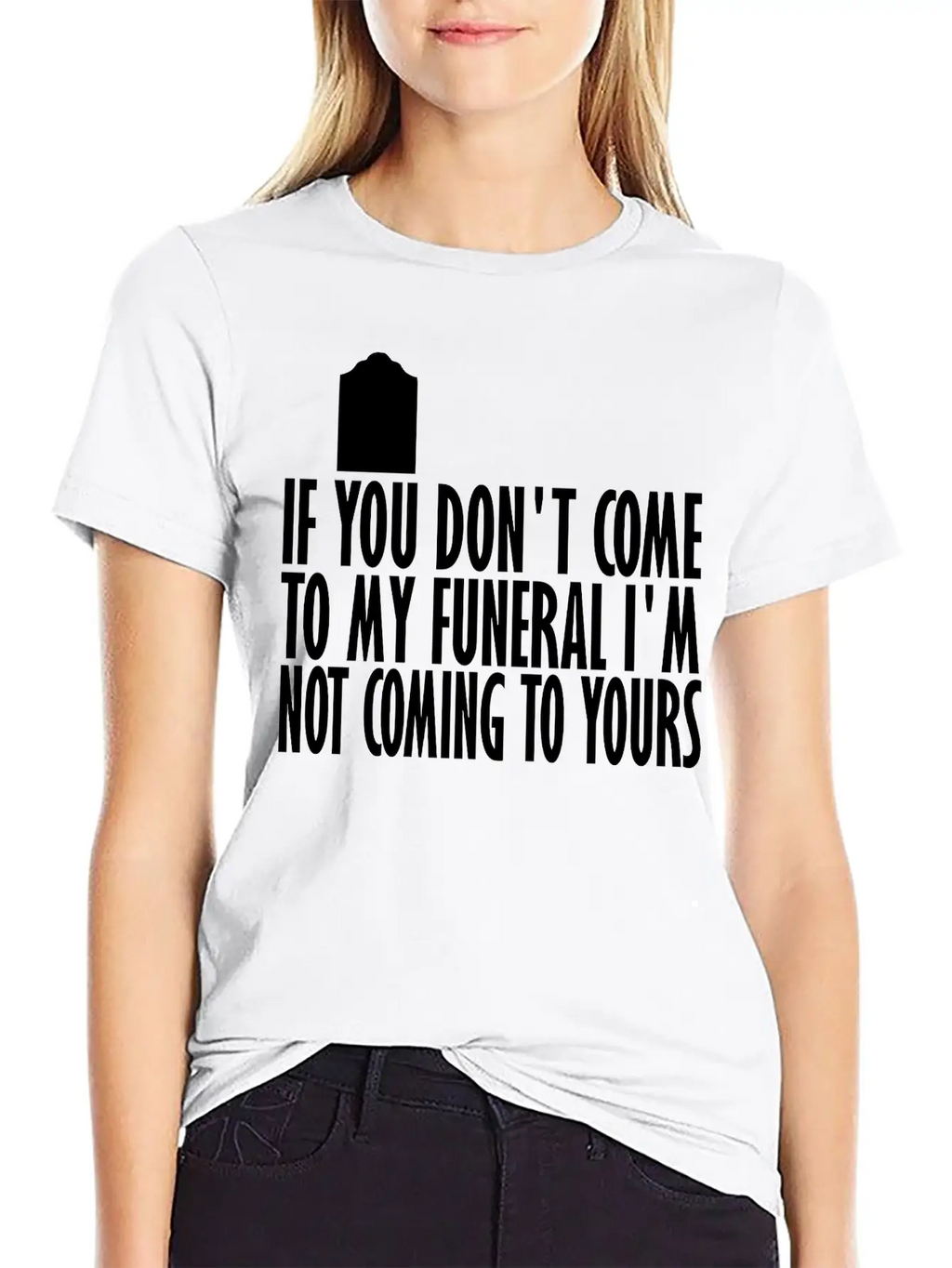 If You Dont Come To My Breathable Graphic T-Shirt – Perfect For Casual Days