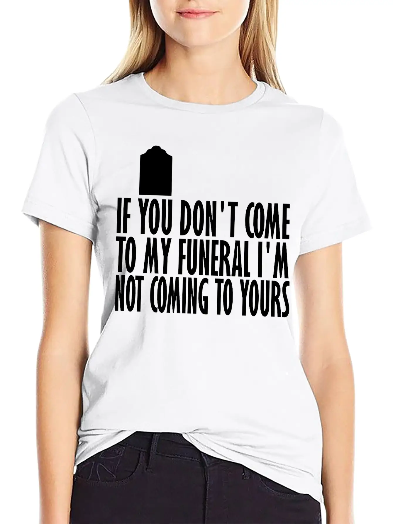 If You Dont Come To My Breathable Graphic T-Shirt – Perfect For Casual Days