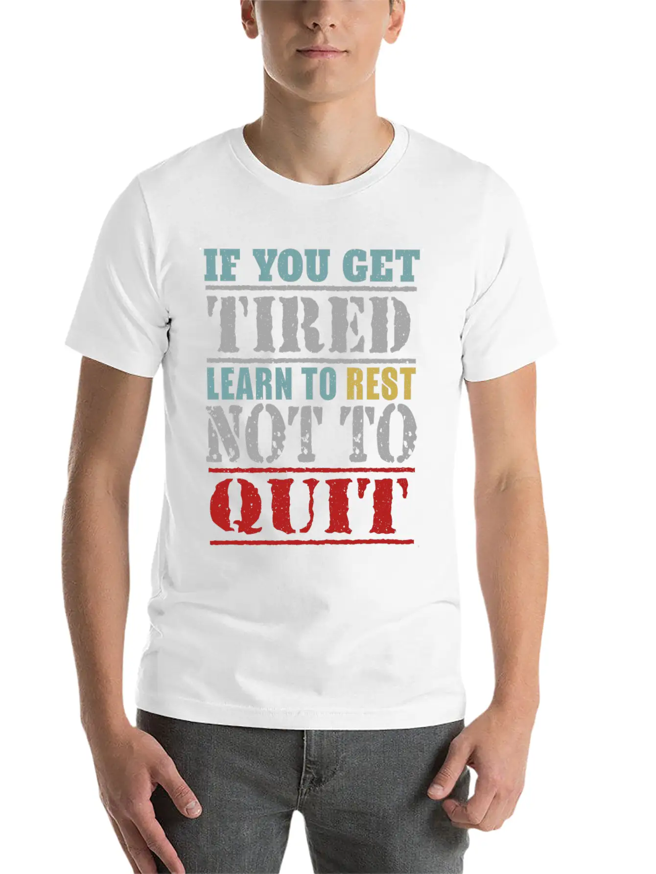 If You Get Tired Learn To Rest Not To Quit Relaxed Everyday Tee – Lightweight And Durable Cotton