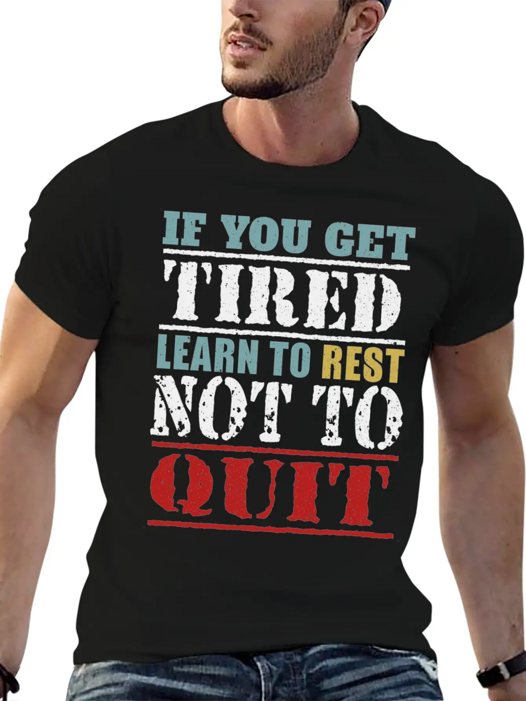 If You Get Tired Learn To Rest Not To Quit Relaxed Everyday Tee – Lightweight And Durable Cotton