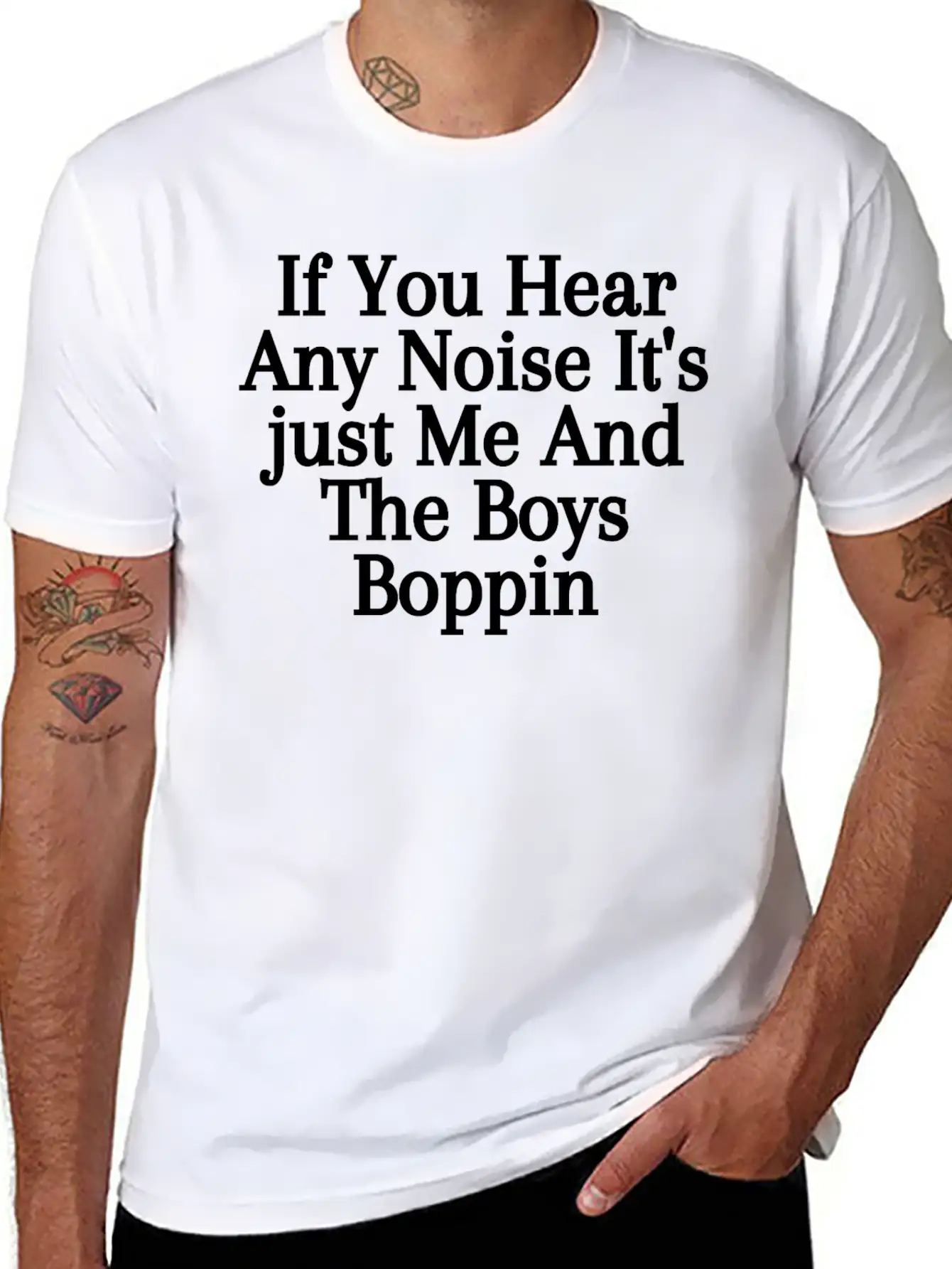 If You Hear Any Noise It S Just Me And The Boys Stylish Everyday T-Shirt – Unisex Basic Cotton Tee
