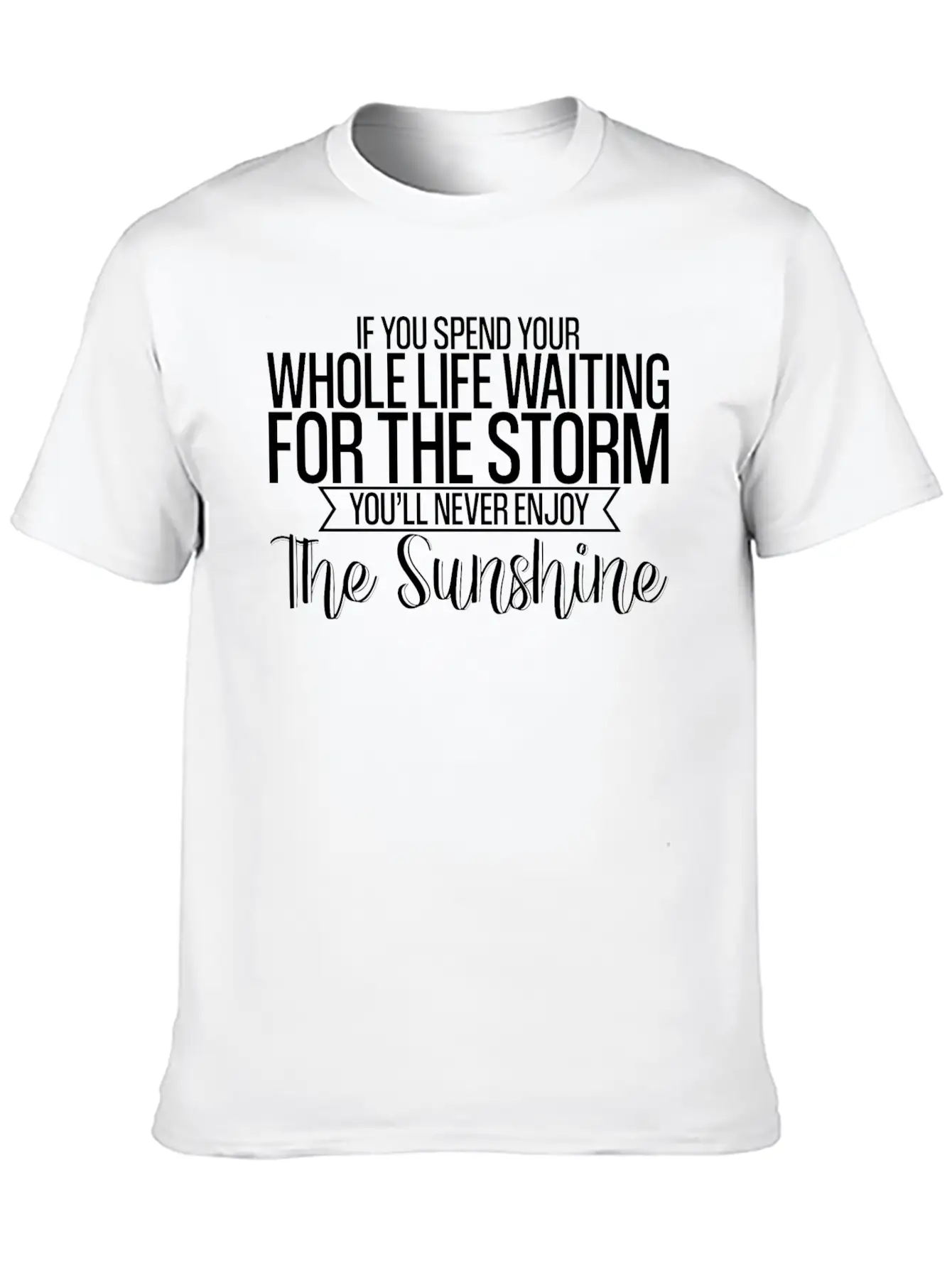 If You Spend Your Life Waiting For The Storm 4 Basic Graphic T-Shirt – Daily Comfort In Soft Cotton