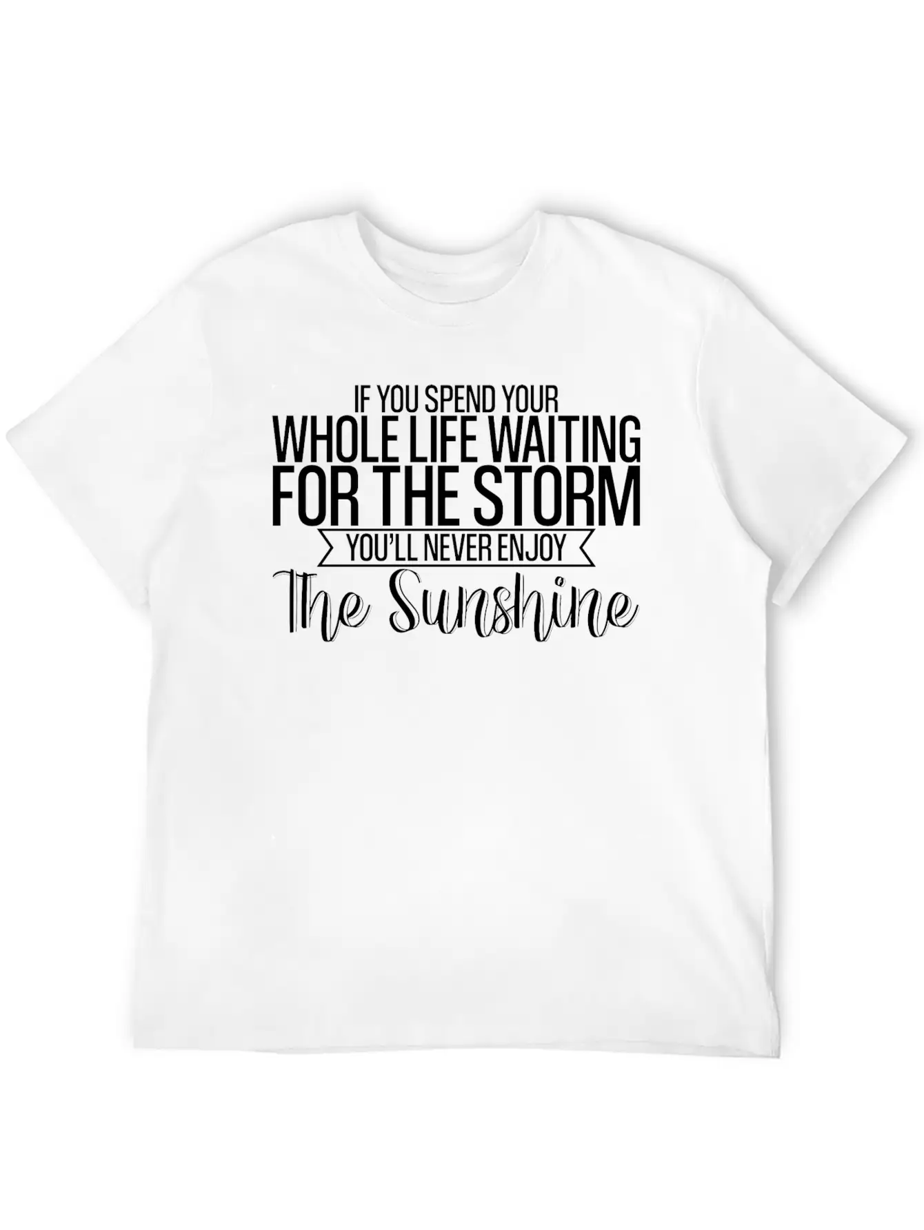 If You Spend Your Life Waiting For The Storm 4 Basic Graphic T-Shirt – Daily Comfort In Soft Cotton