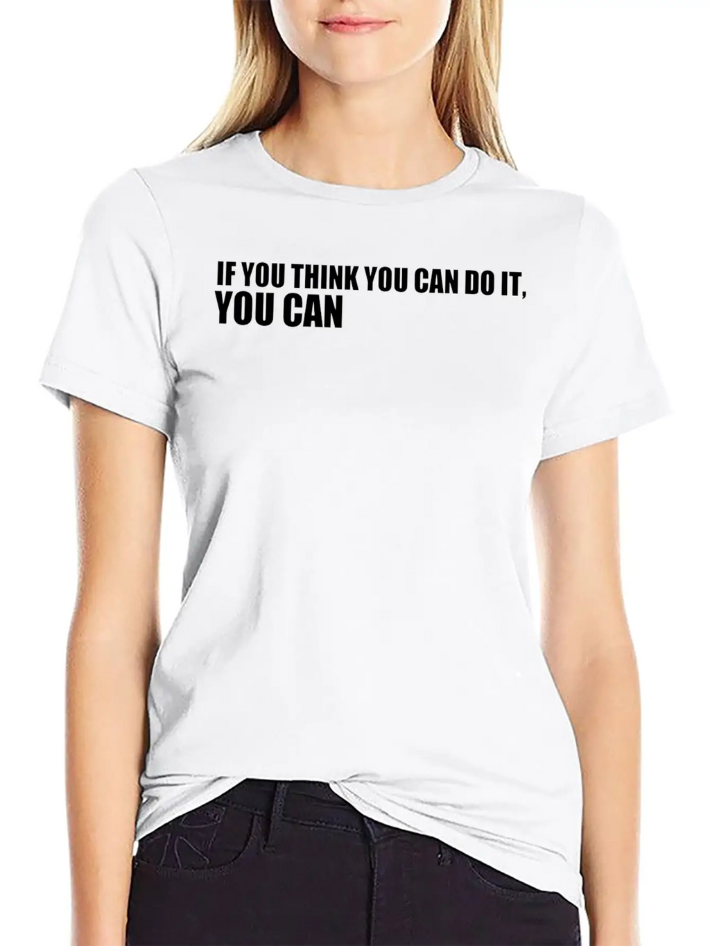 If You Think You Can Do It You Can Timeless Short Sleeve Tee – Comfy And Minimalist Design