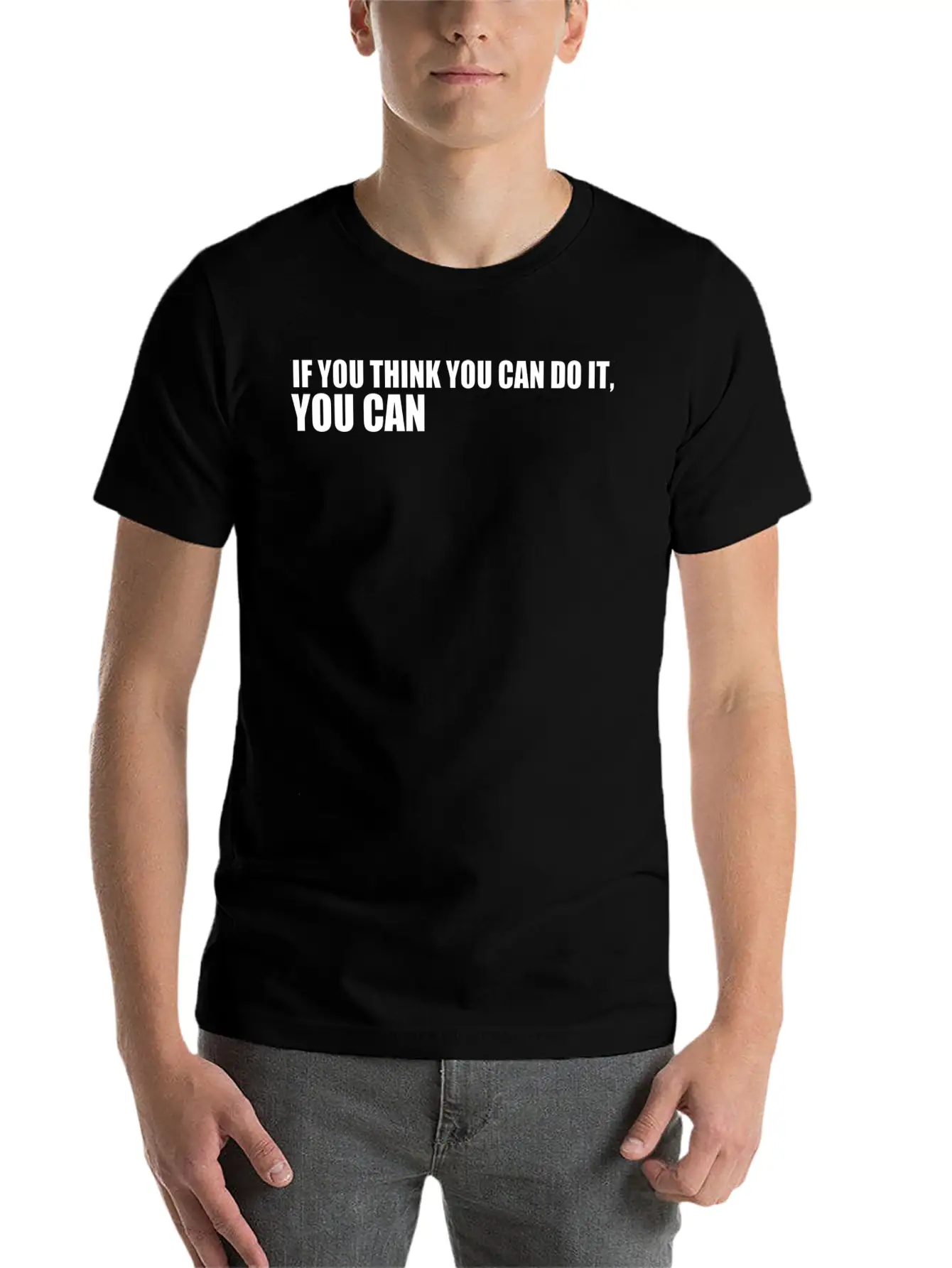 If You Think You Can Do It You Can Timeless Short Sleeve Tee – Comfy And Minimalist Design