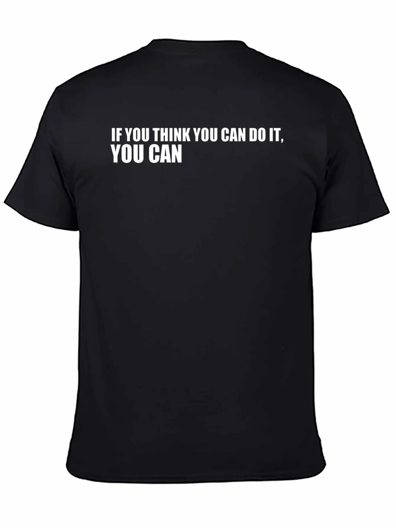 If You Think You Can Do It You Can Timeless Short Sleeve Tee – Comfy And Minimalist Design
