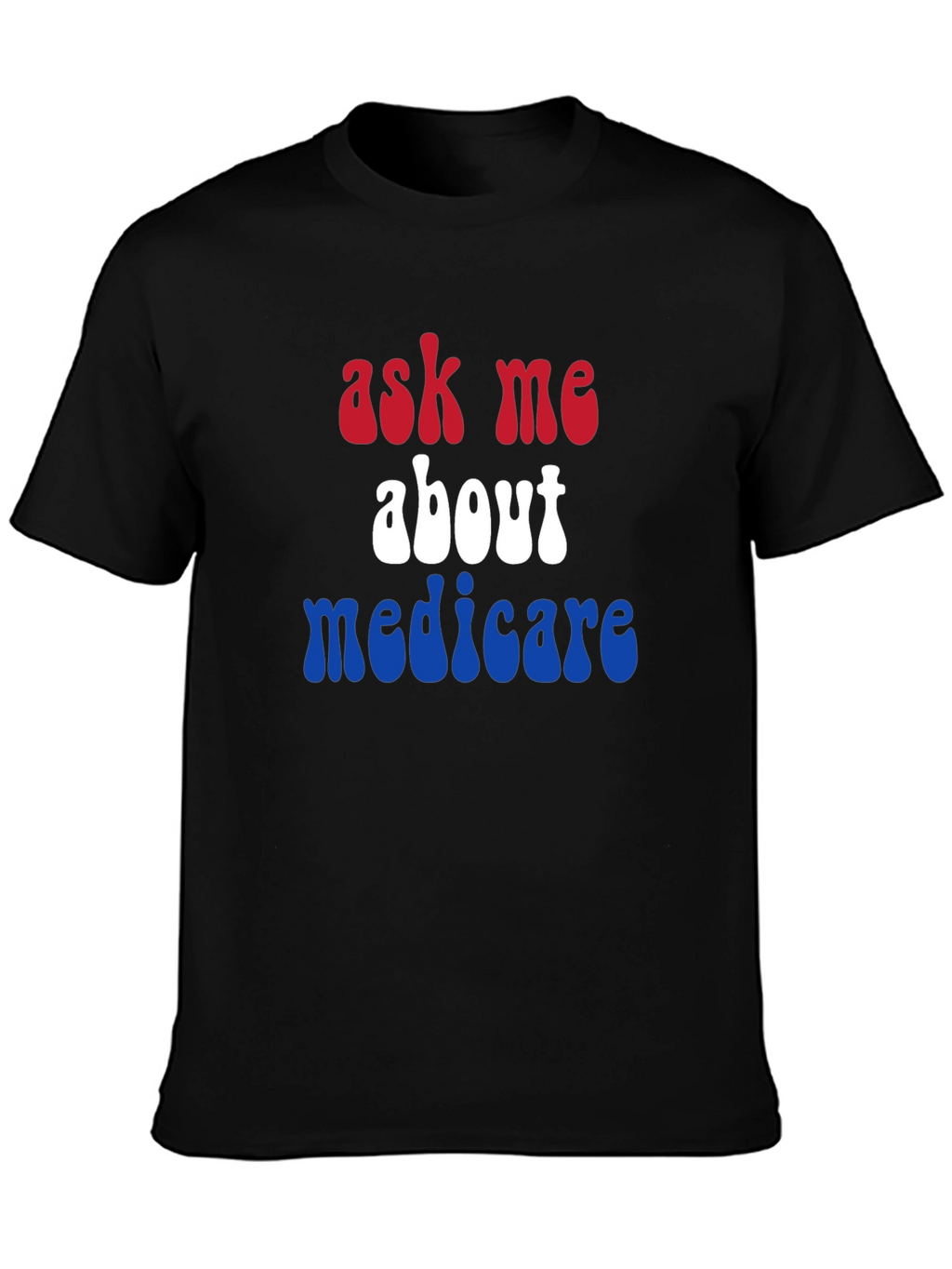 Ask Me About Medicare Patriotic T-Shirt