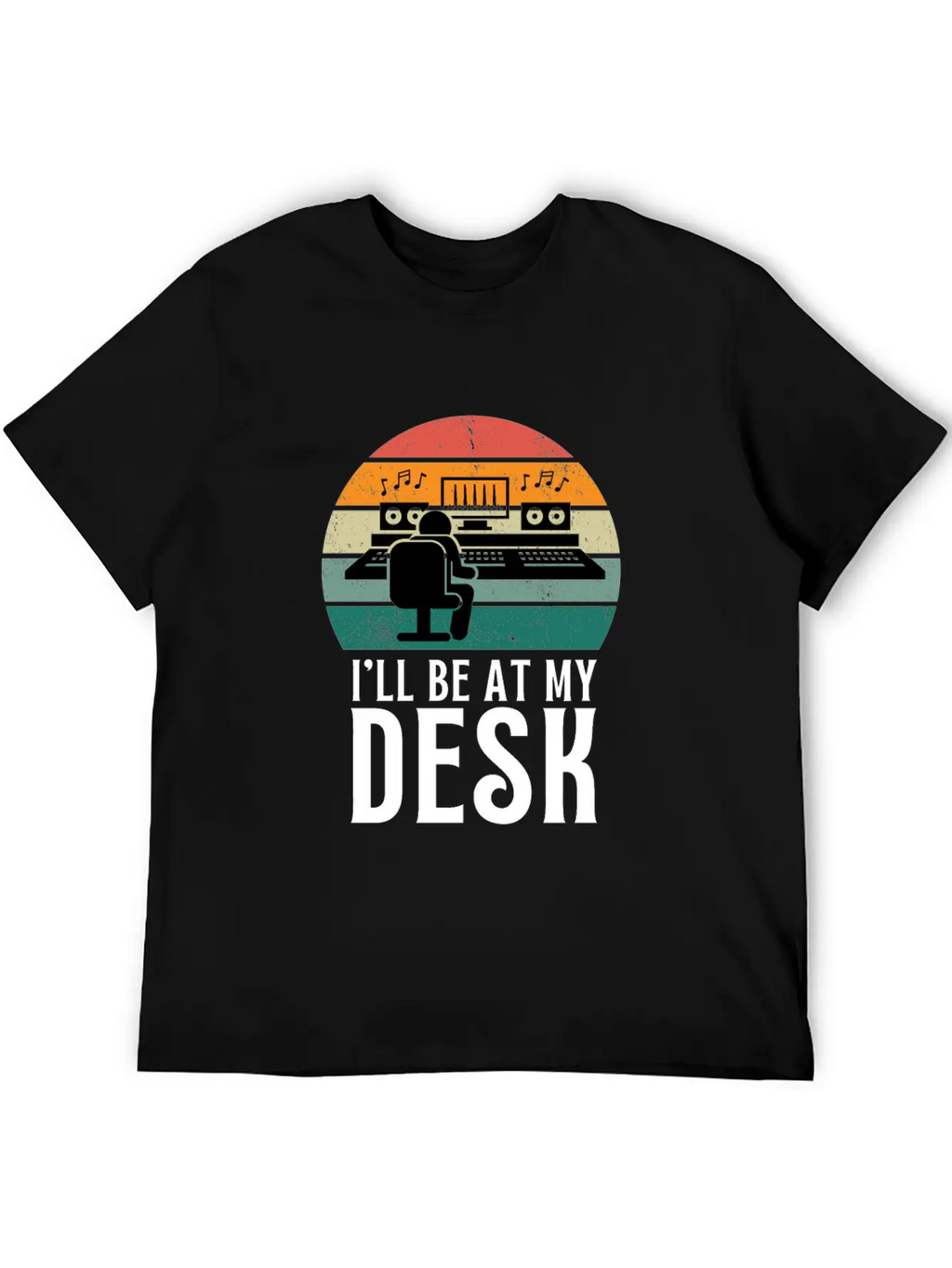 I'll Be At My Desk- Sound Engineer Recording Modern Fit Casual T-Shirt – Clean And Versatile Design