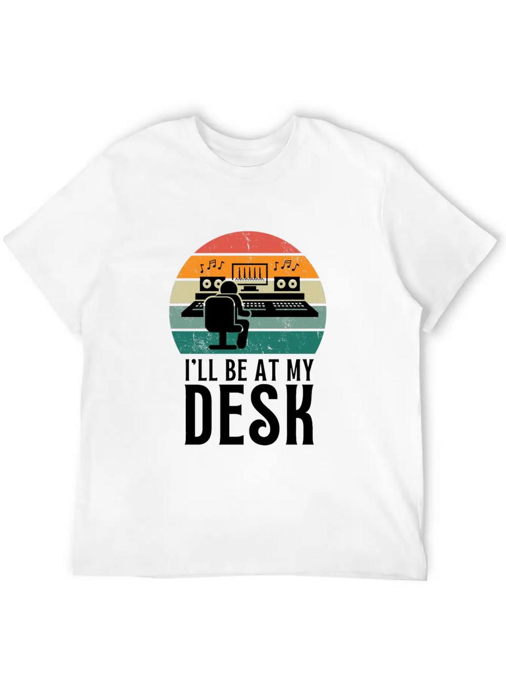 I'll Be At My Desk- Sound Engineer Recording Modern Fit Casual T-Shirt – Clean And Versatile Design
