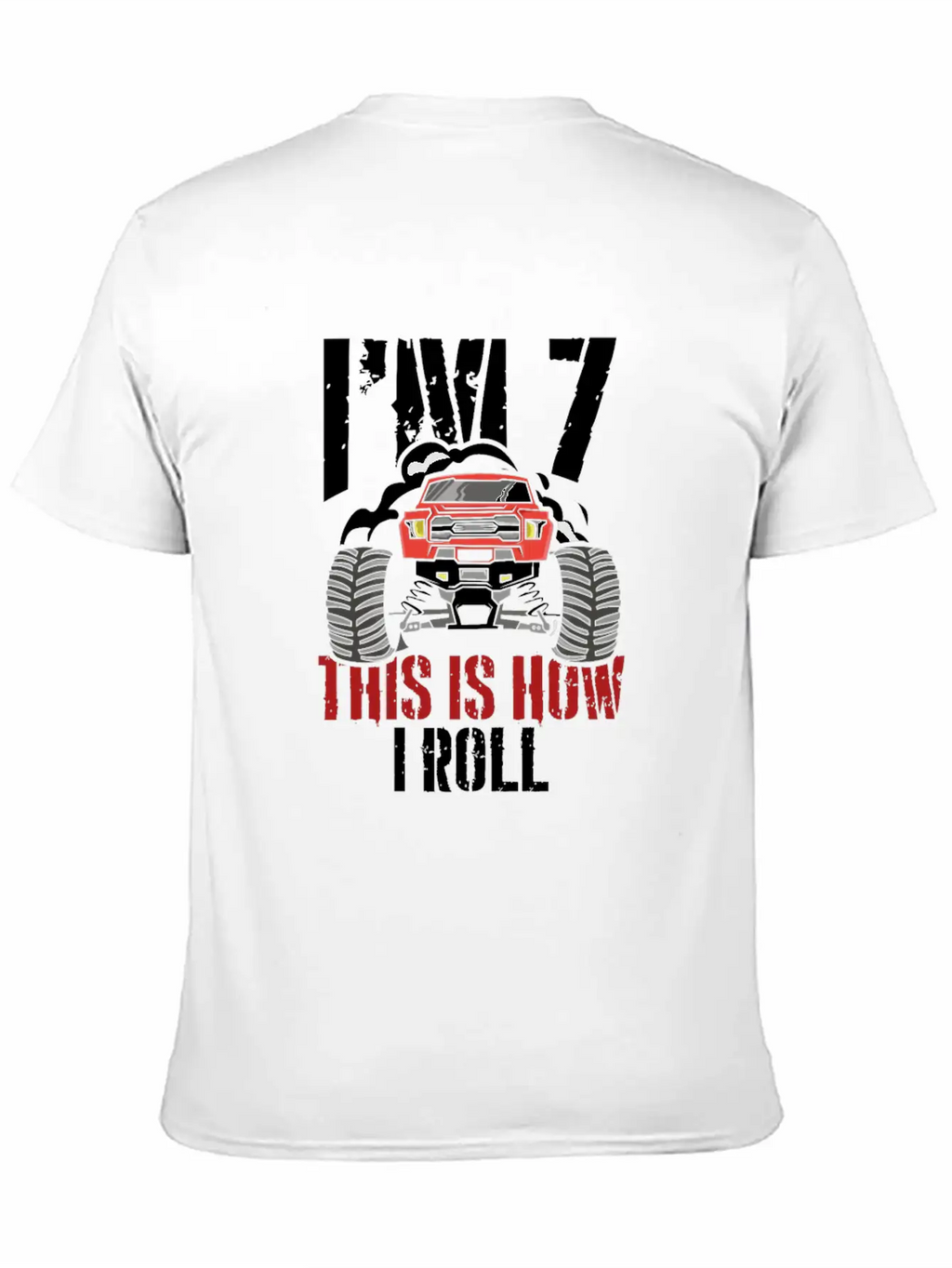 I'm 7 This Is How I Roll 7 Year Old Truck Racer Stylish Everyday T-Shirt – Unisex Basic Cotton Tee