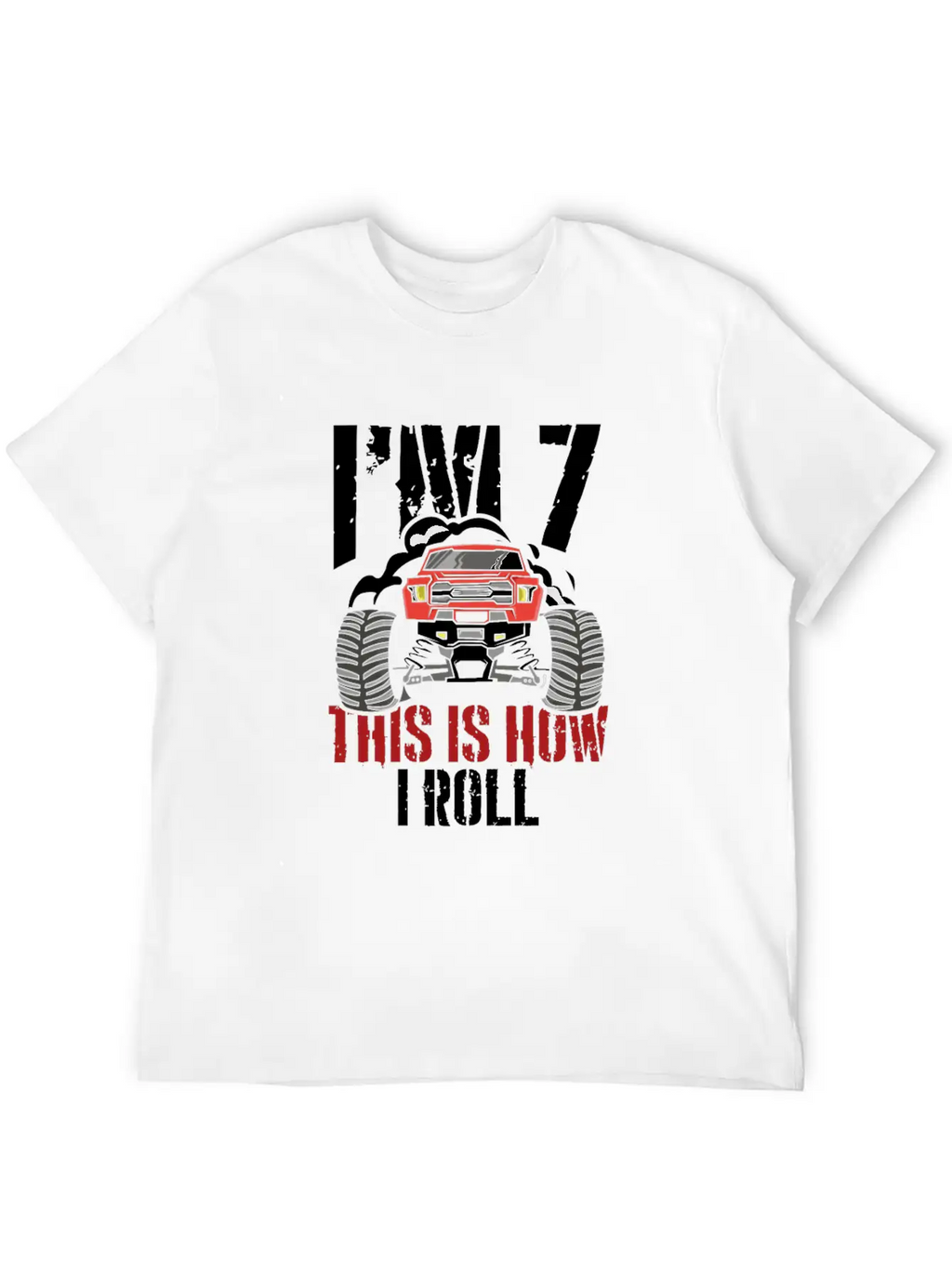 I'm 7 This Is How I Roll 7 Year Old Truck Racer Stylish Everyday T-Shirt – Unisex Basic Cotton Tee