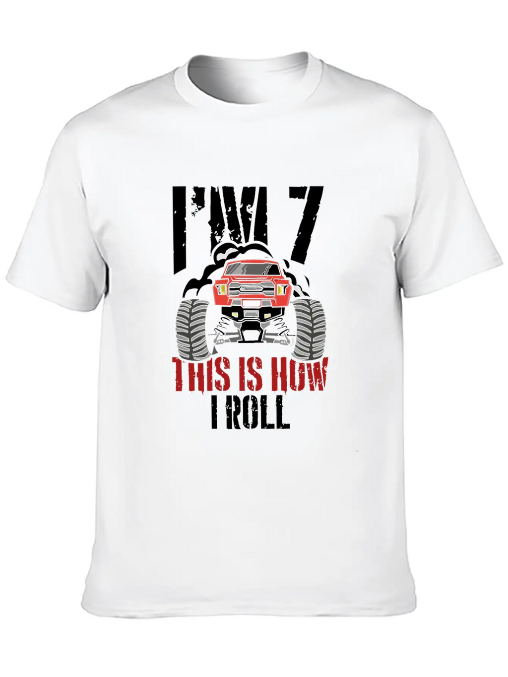 I'm 7 This Is How I Roll 7 Year Old Truck Racer Stylish Everyday T-Shirt – Unisex Basic Cotton Tee