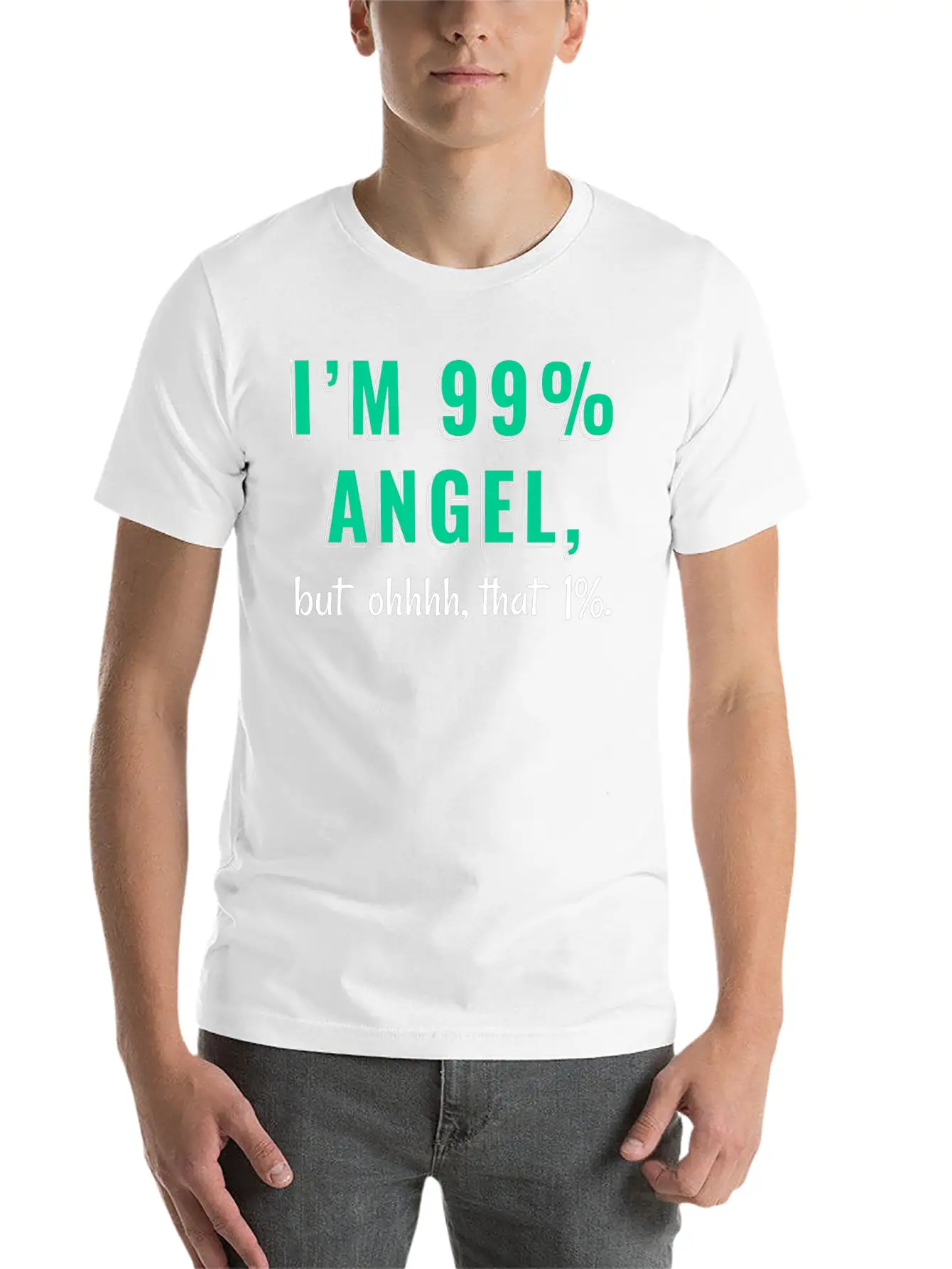 I'm 99% Angel, But Ohhhh, That 1% Tshirt Design Relaxed Everyday Tee – Lightweight And Durable Cotton