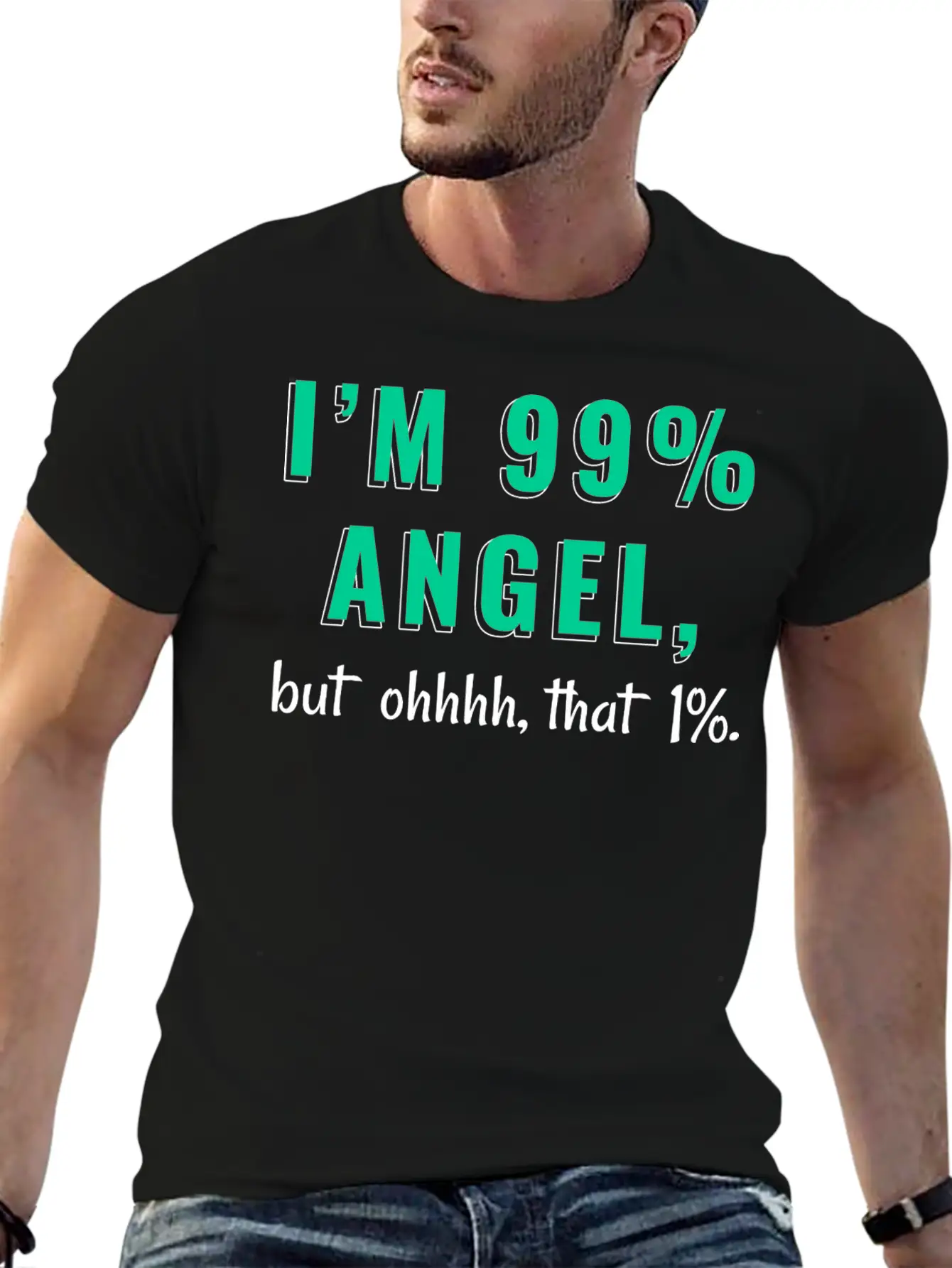 I'm 99% Angel, But Ohhhh, That 1% Tshirt Design Relaxed Everyday Tee – Lightweight And Durable Cotton