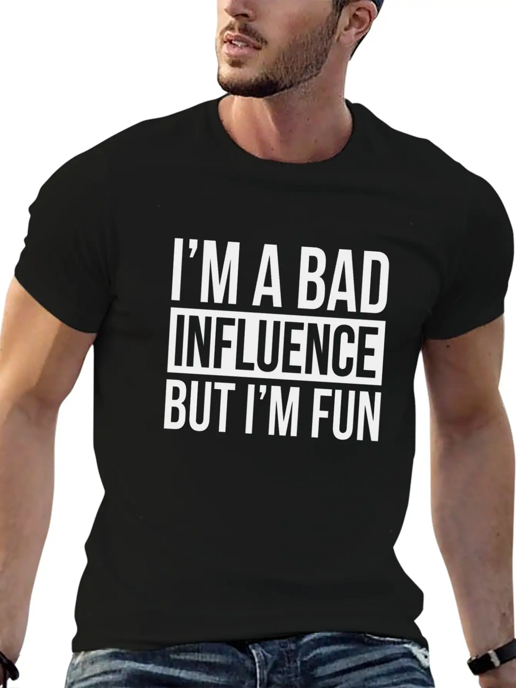 I'M A BAD INFLUENCE BUT I'M FUN Basic Graphic T-Shirt – Daily Comfort In Soft Cotton