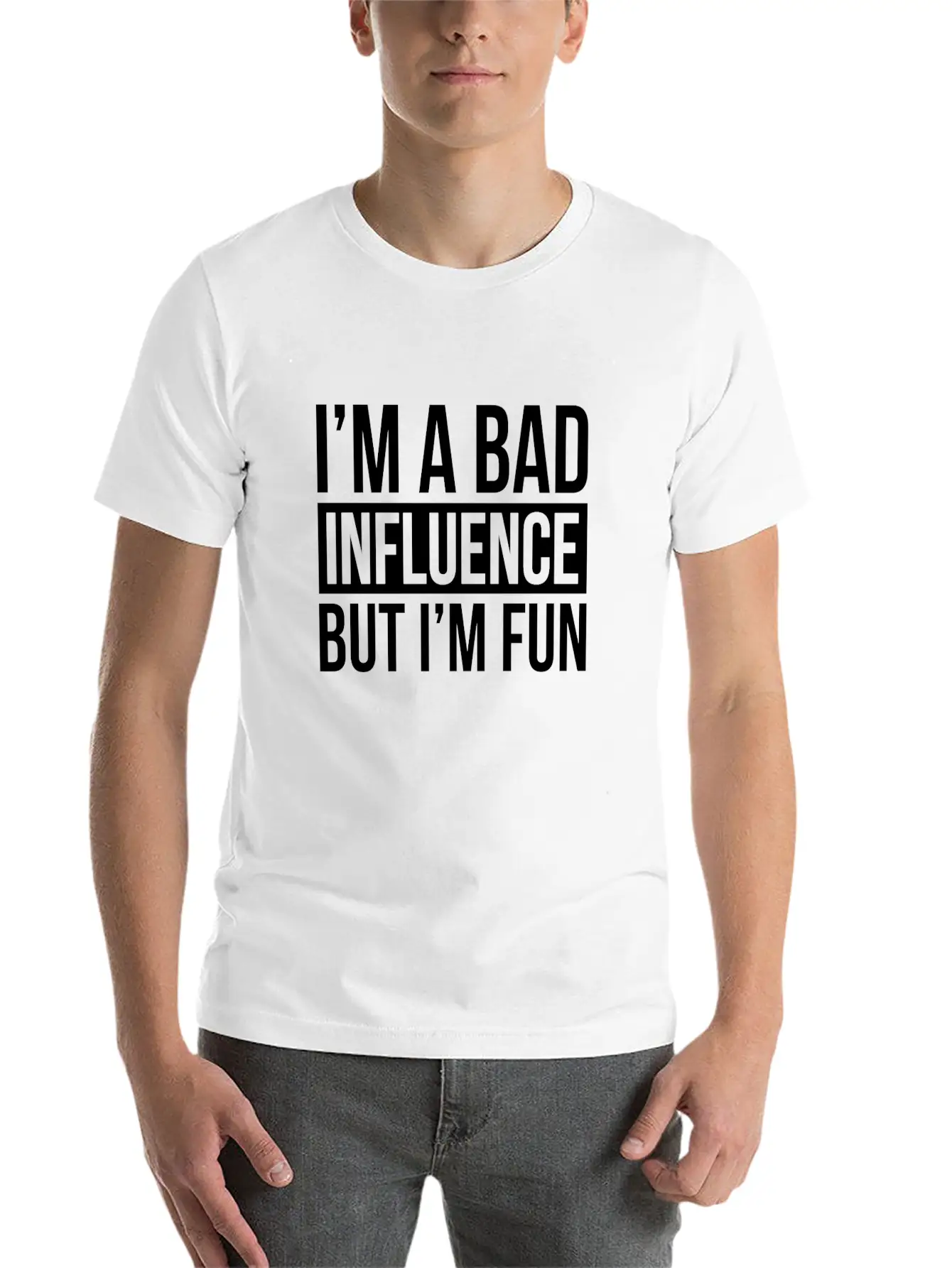I'M A BAD INFLUENCE BUT I'M FUN Basic Graphic T-Shirt – Daily Comfort In Soft Cotton