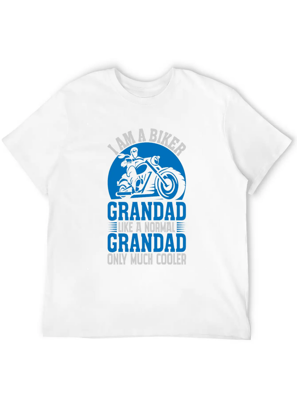 I'M A BIKER GRANDAD LIKE A NORMAL GRANDAD Classic Cotton Tee – Unisex Comfort For Any Season