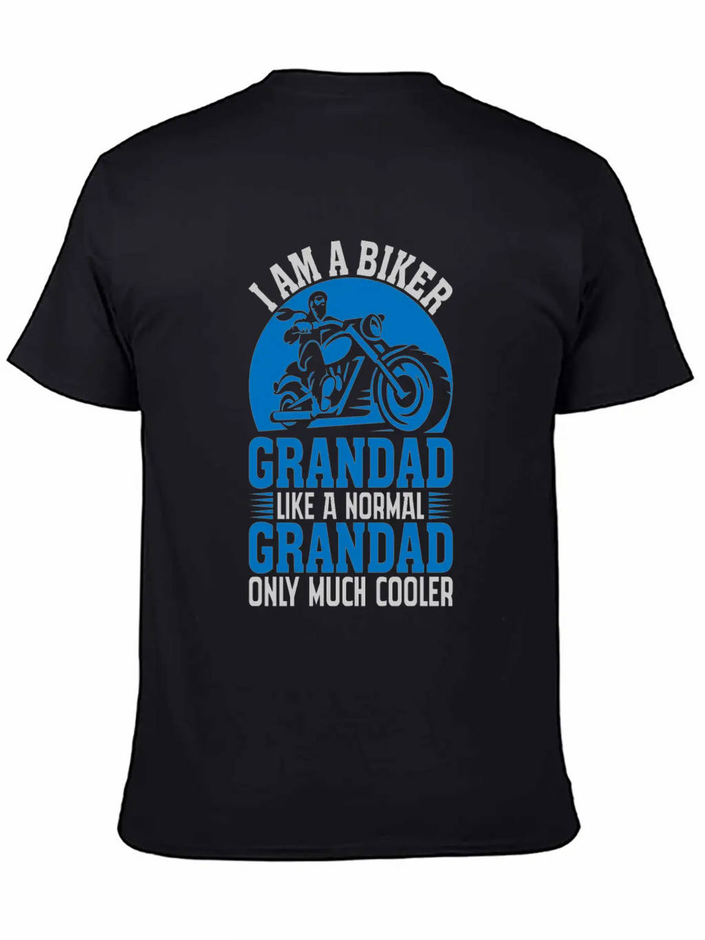 I'M A BIKER GRANDAD LIKE A NORMAL GRANDAD Classic Cotton Tee – Unisex Comfort For Any Season