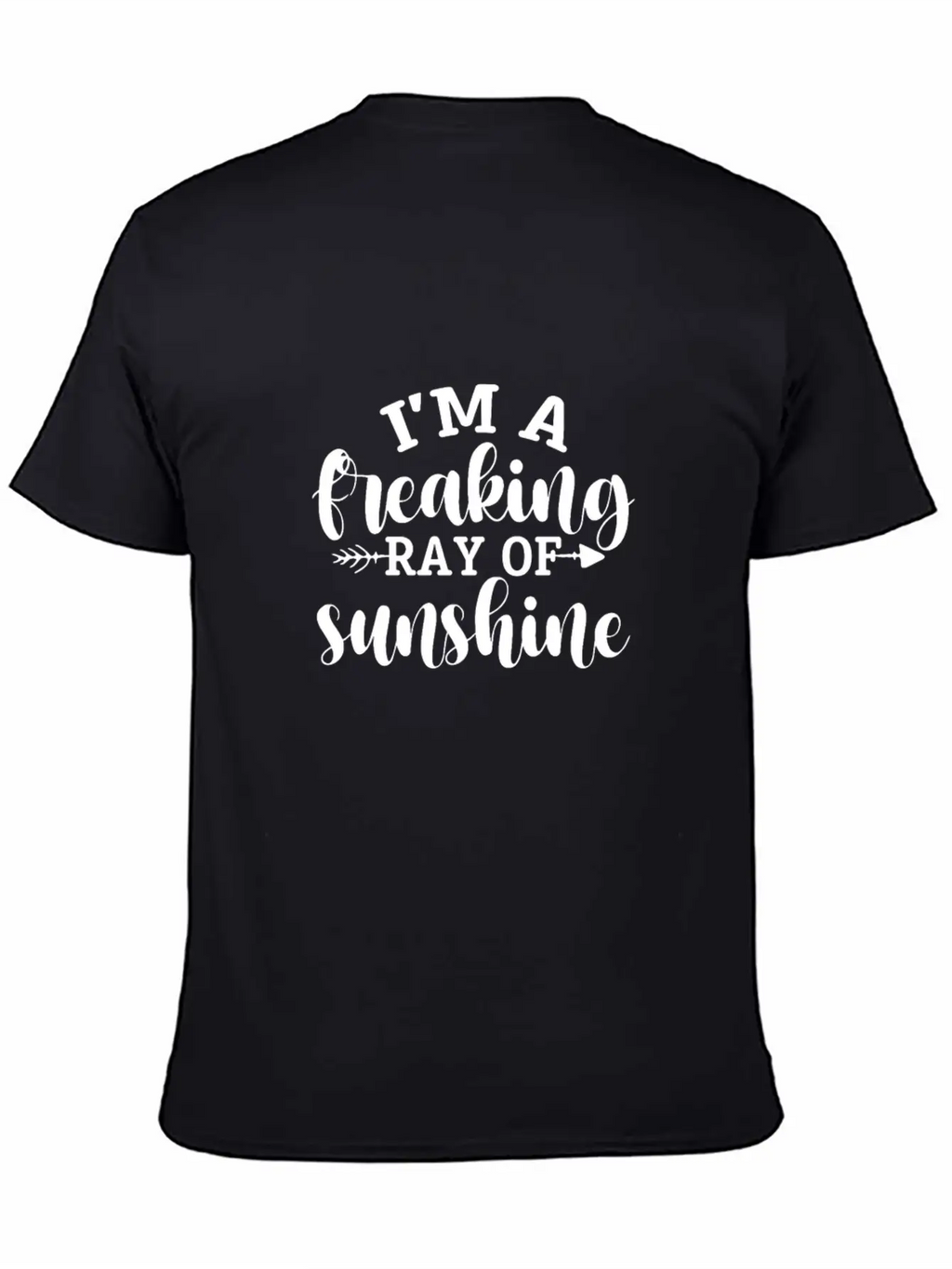 I'm A Freaking Ray Of Sunshine Timeless Short Sleeve Tee – Comfy And Minimalist Design