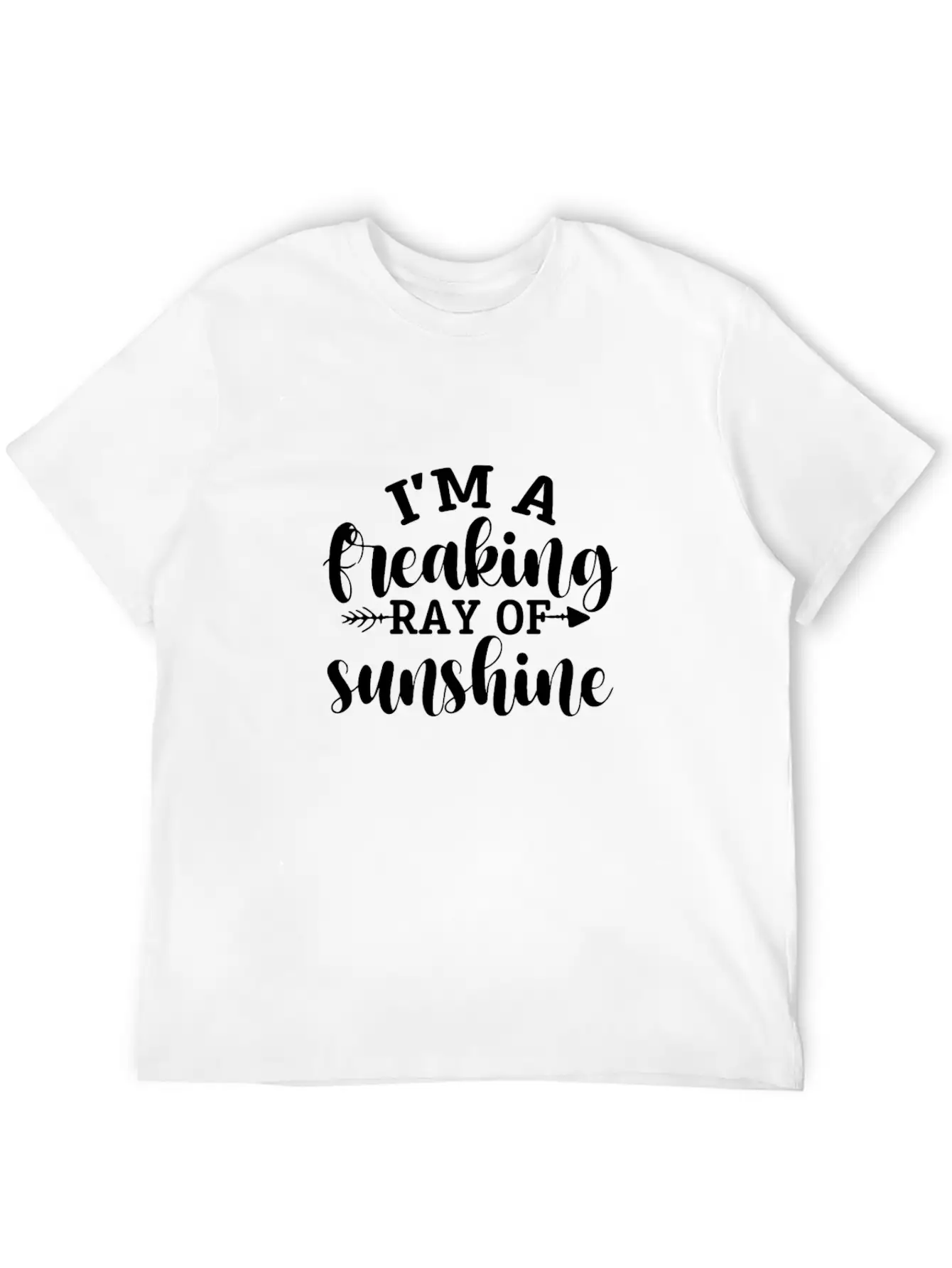 I'm A Freaking Ray Of Sunshine Timeless Short Sleeve Tee – Comfy And Minimalist Design