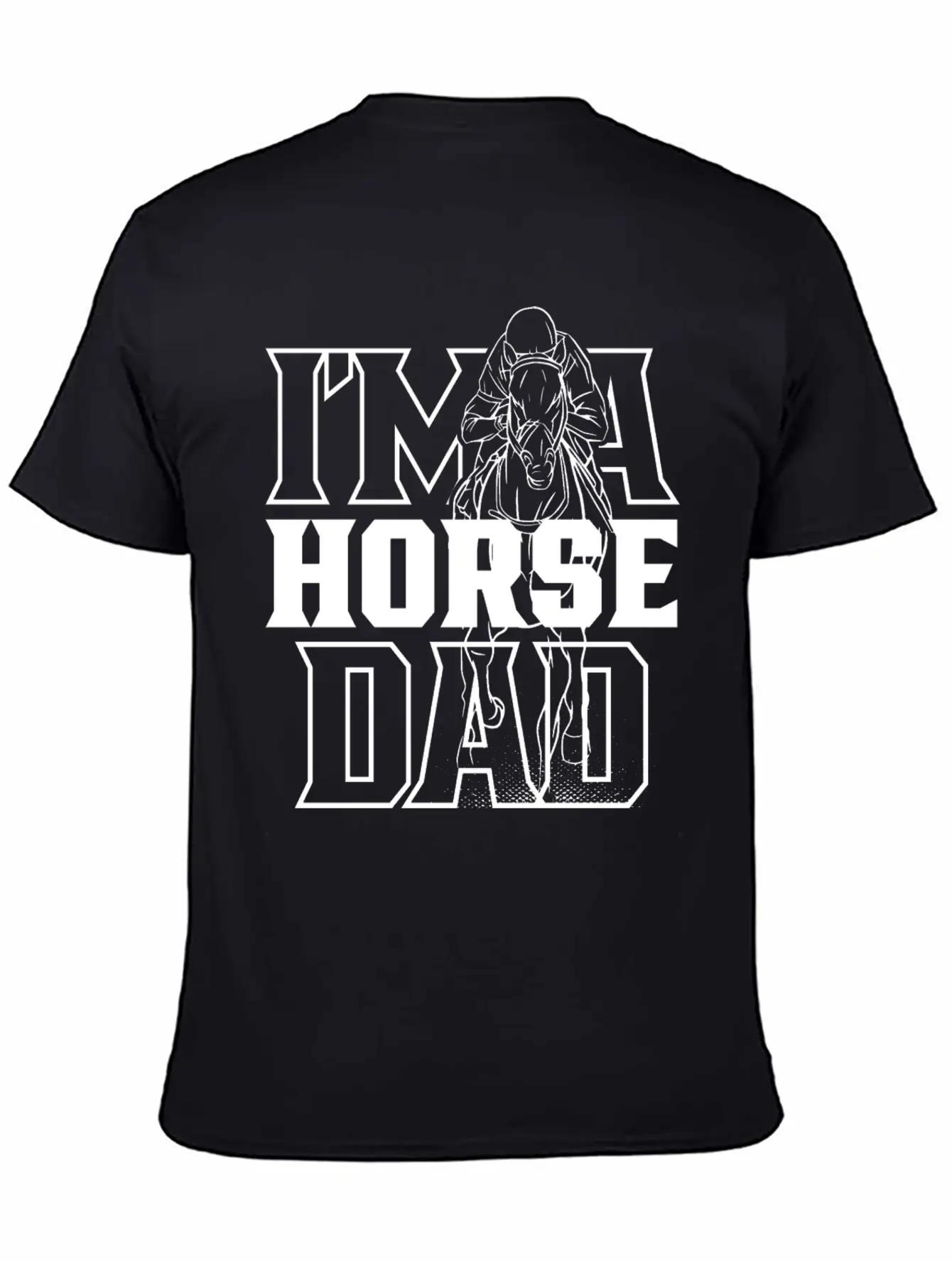 I'm A Horse Dad Equestrian Riding Ride Horses Relaxed Everyday Tee – Lightweight And Durable Cotton