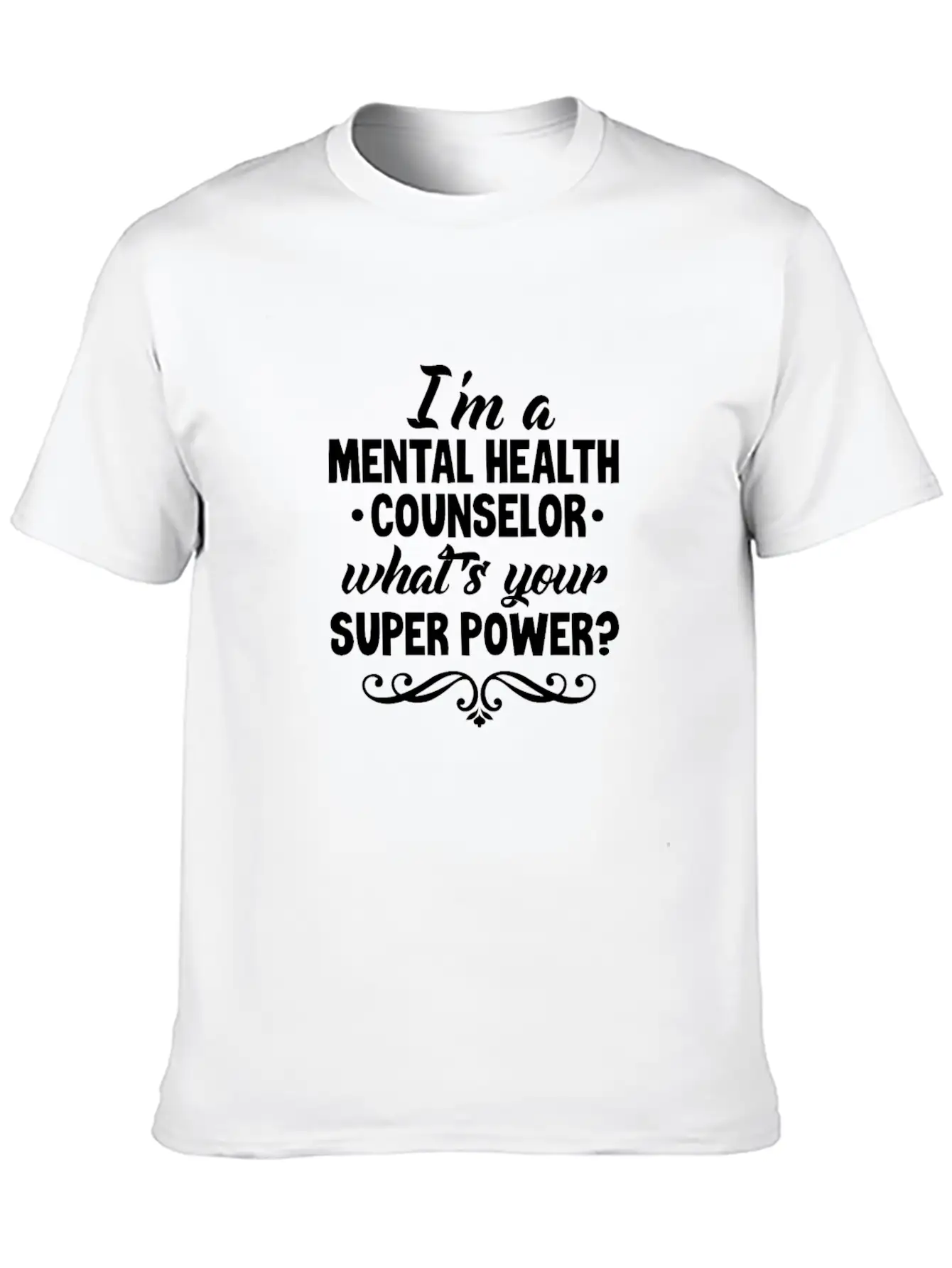 I'm A Mental Health Counselor Breathable Graphic T-Shirt – Perfect For Casual Days
