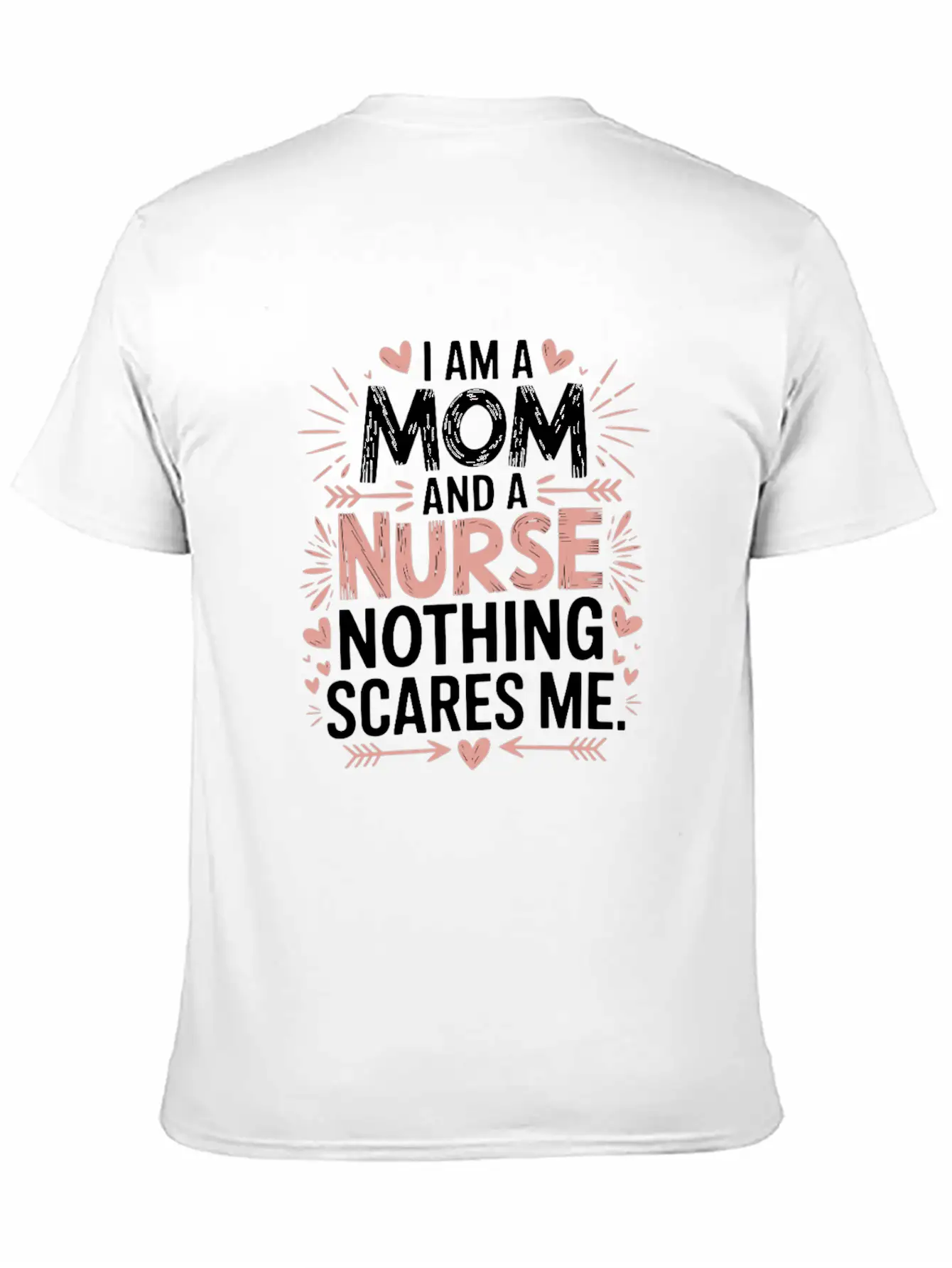 I'm A Mom And A Nurse Nothing Scares Me Bold Classic Cotton Tee – Unisex Comfort For Any Season